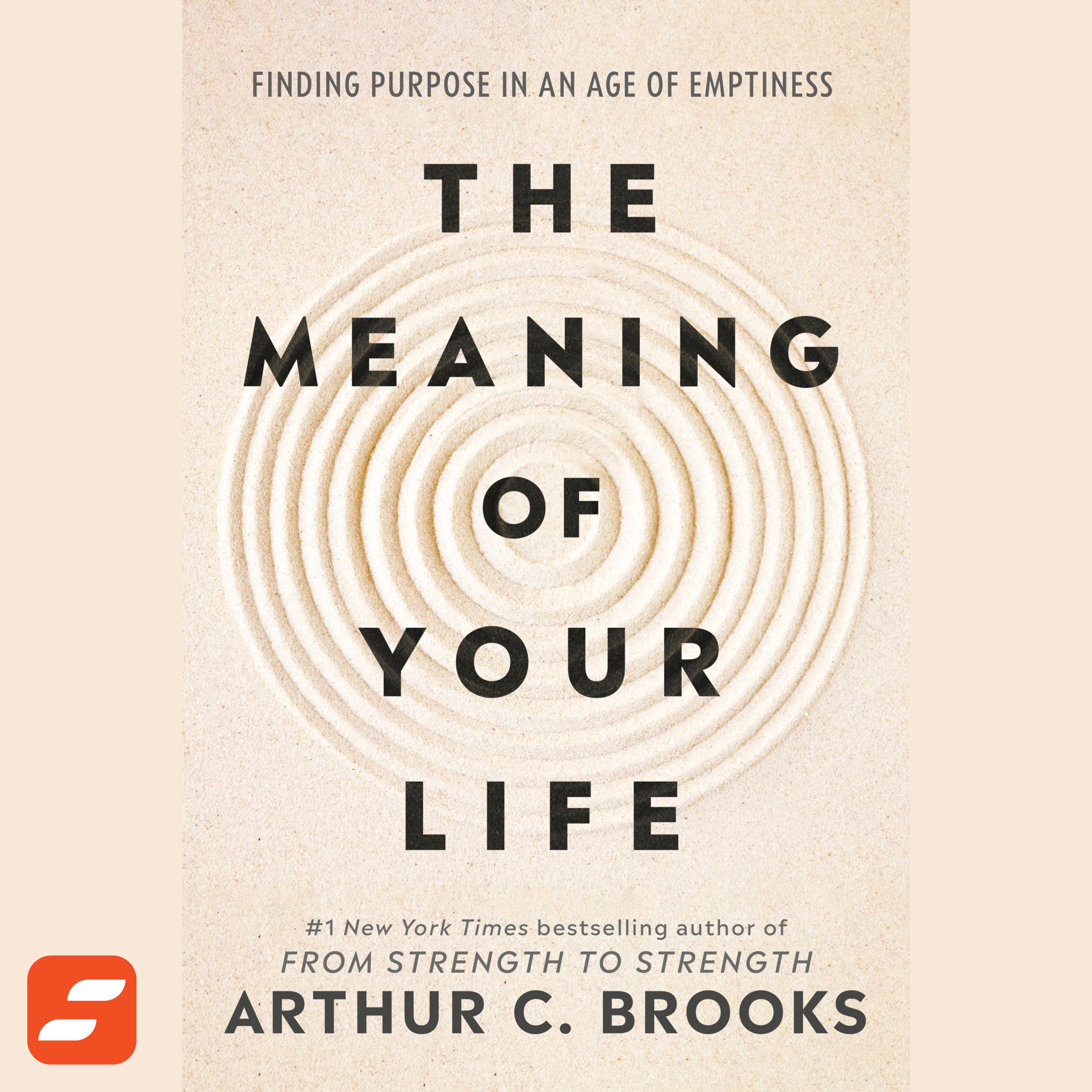 The Meaning of Your Life Summary | Arthur C. Brooks episode artwork
