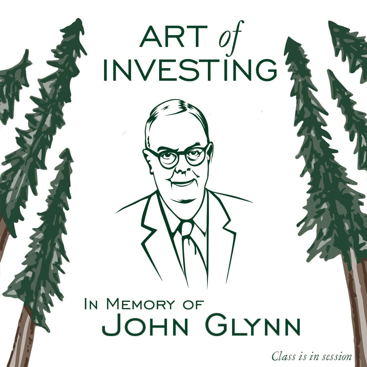 Celebrating The Life Of John Glynn - [Art of Investing, EP.9]