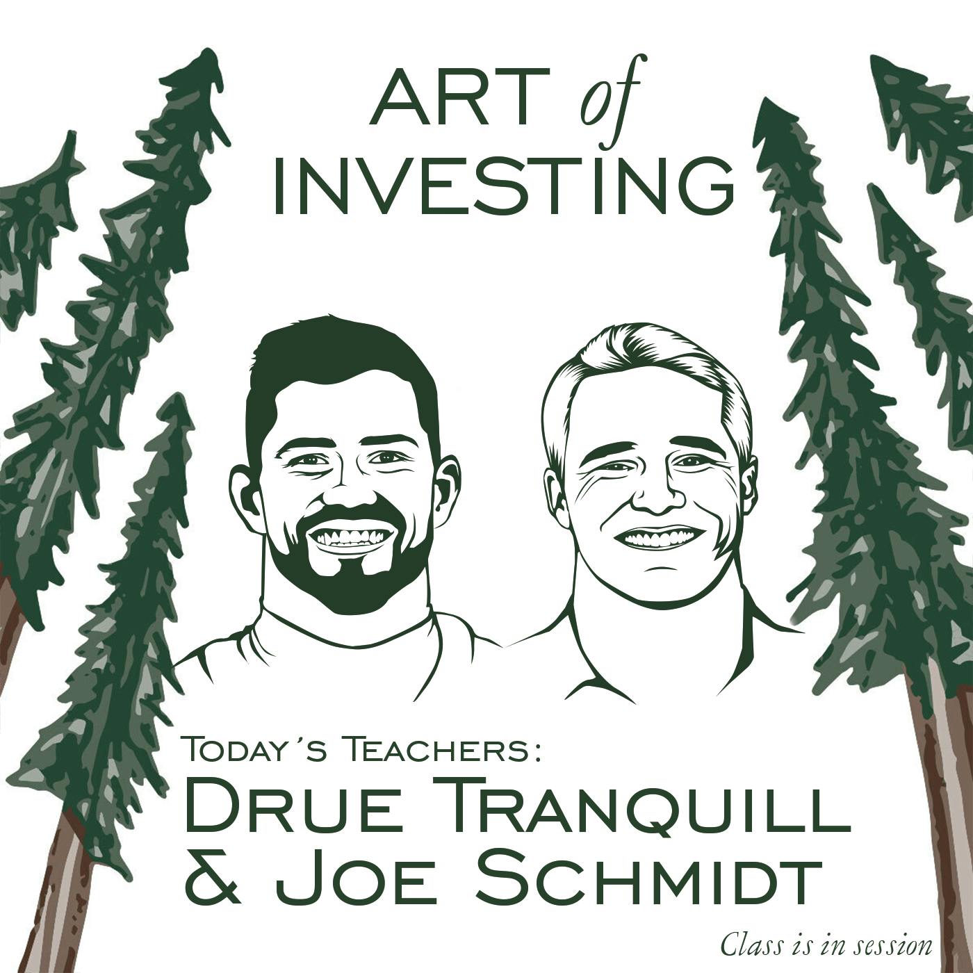 Drue Tranquill and Joe Schmidt: Finding Joy in Your Journey - [Art of Investing, EP.17]