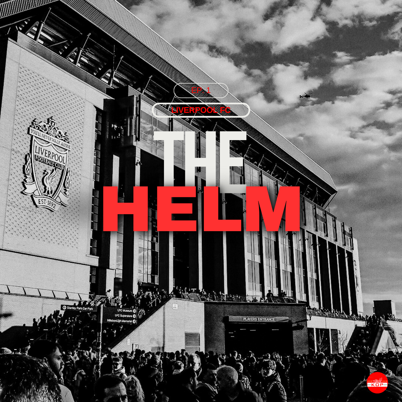 The Helm | Episode 1 | Liverpool FC episode artwork