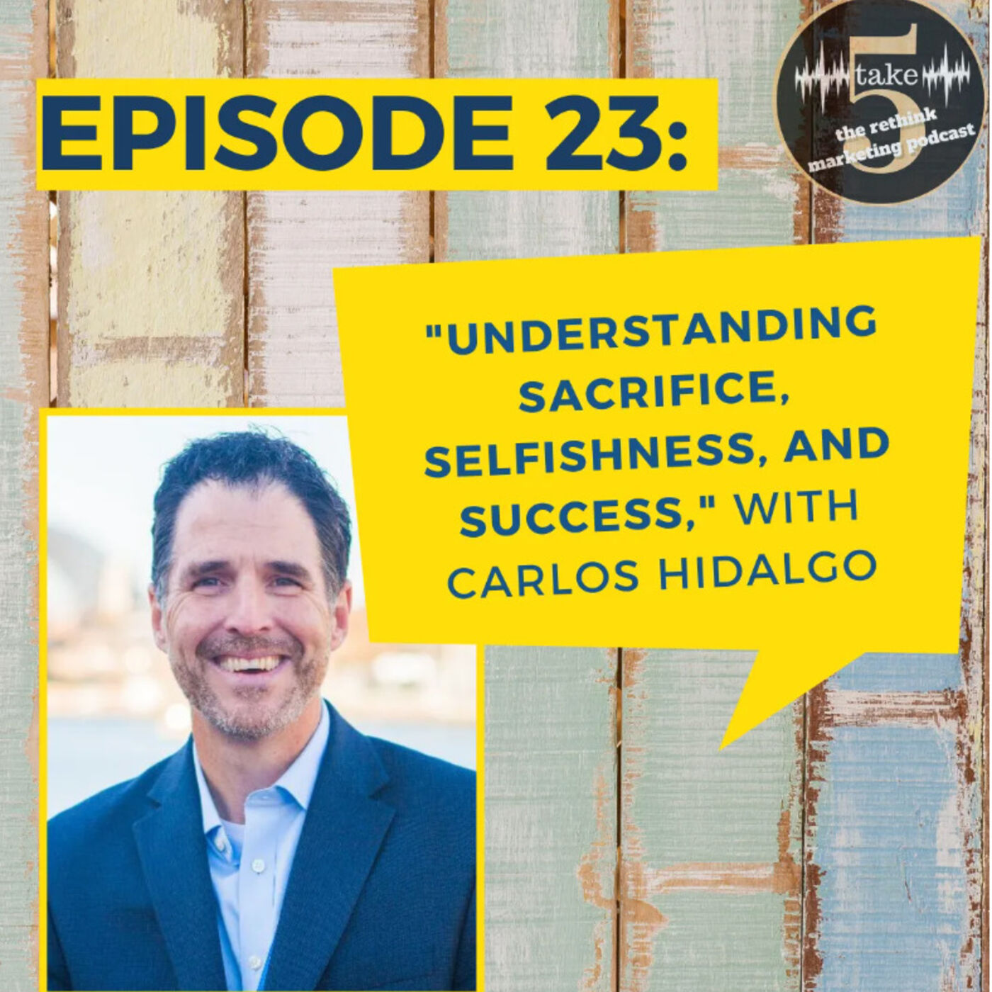 Understanding Sacrifice, Selfishness, and Success | Carlos Hidalgo episode artwork