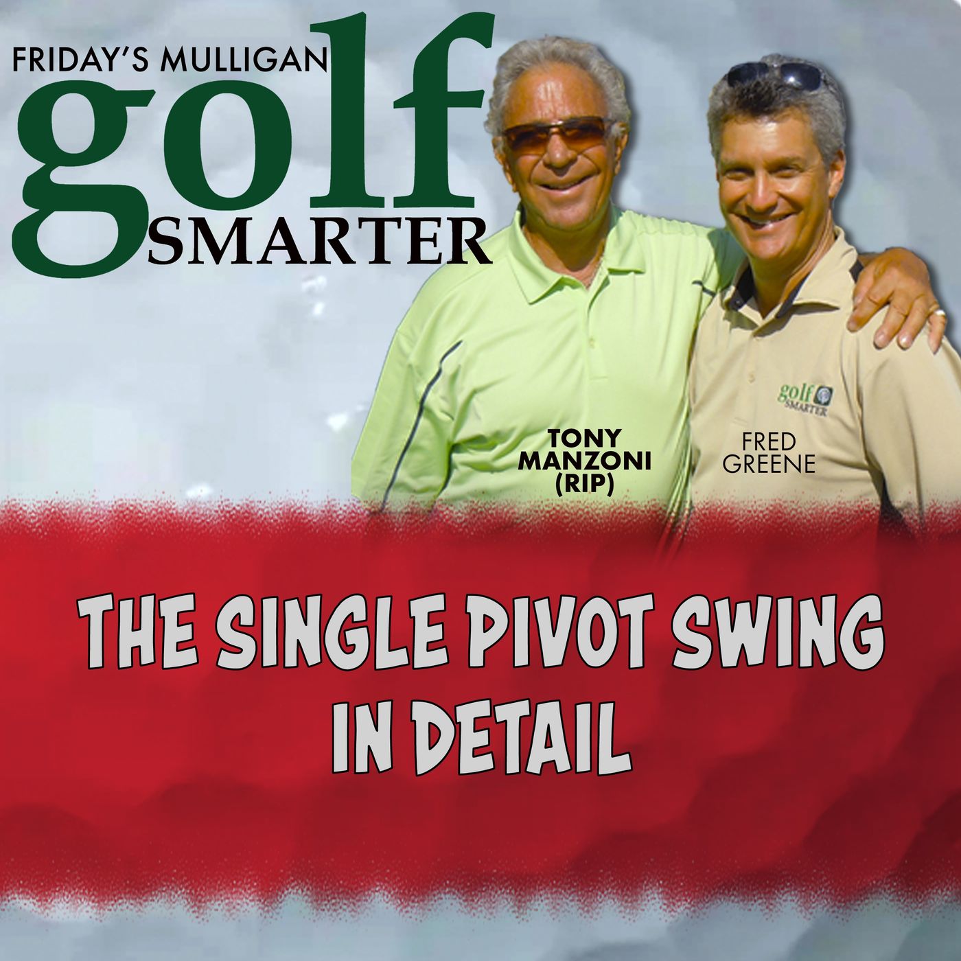 The Single Pivot Swing - In Detail with Tony Manzoni (RIP) episode artwork