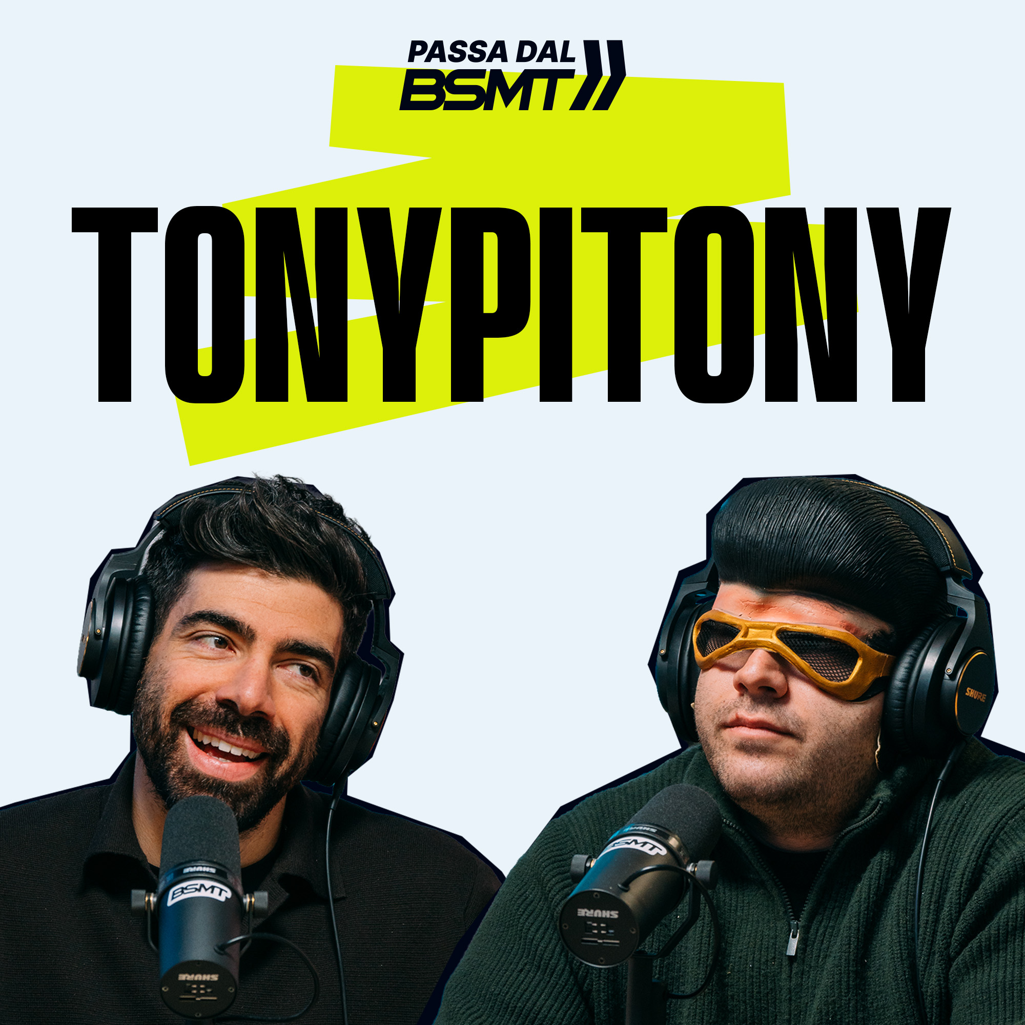 TONYPITONY | PuntaTony! | Passa dal BSMT _ S05E34