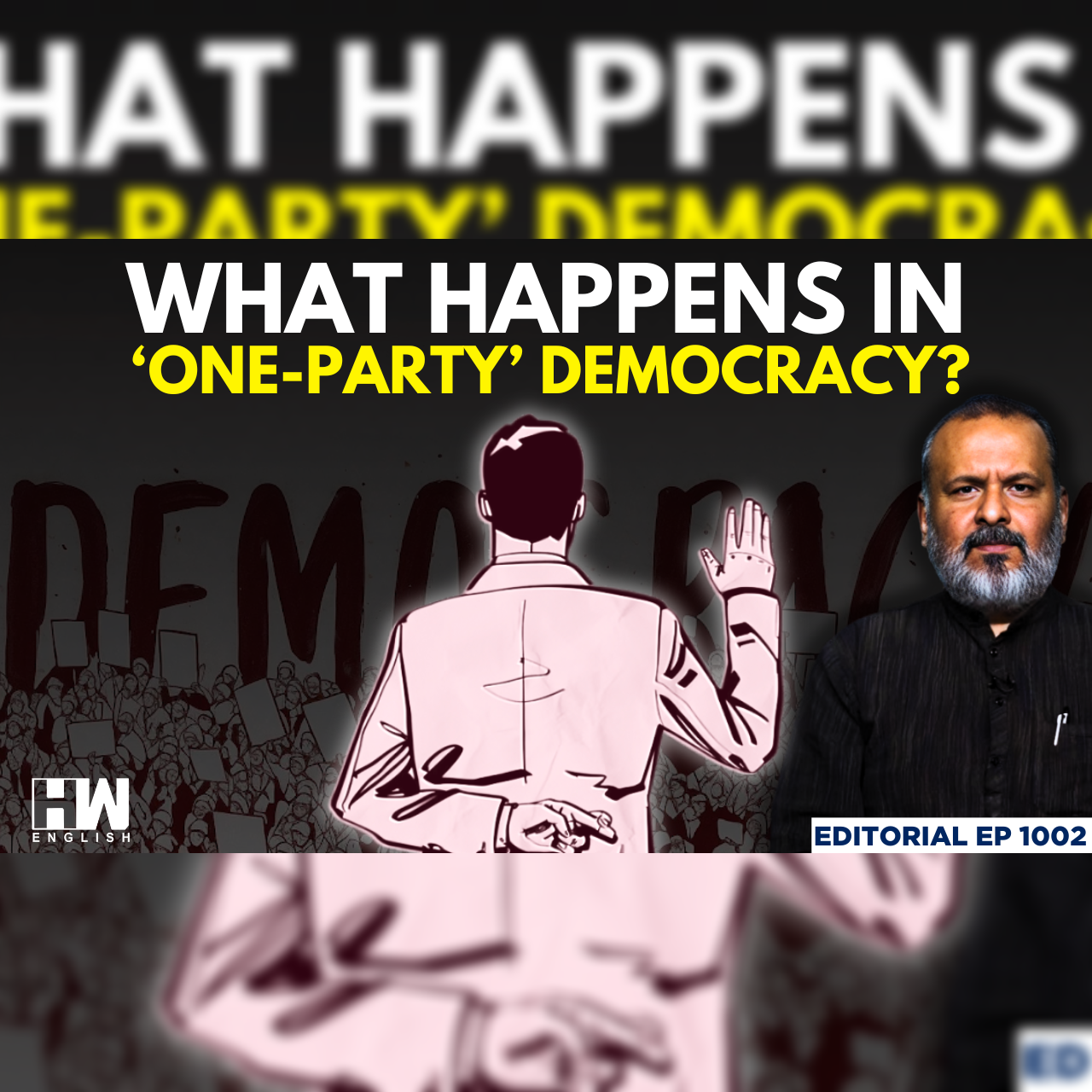 Editorial with Sujit Nair | What Happens In A ‘One-Party’ Democracy? | Constitution | Politicians episode artwork