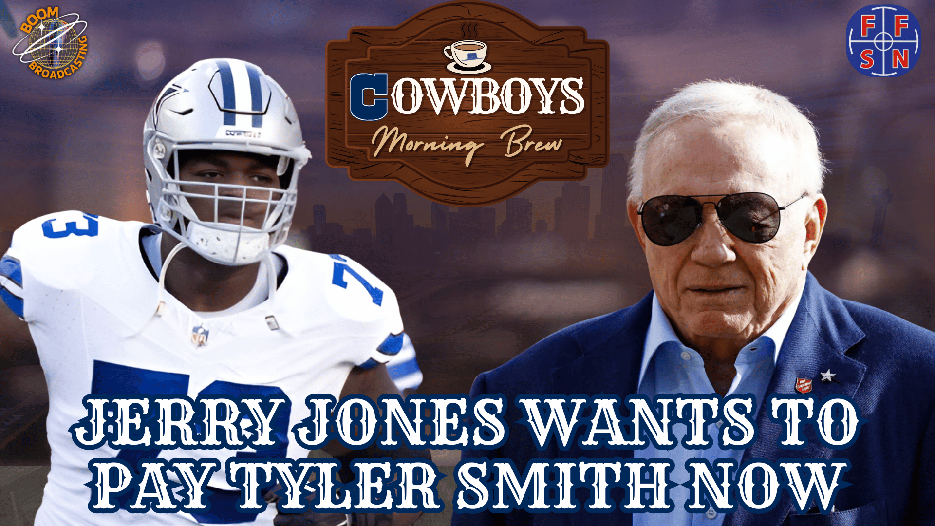 Jerry Jones Wants to Pay Tyler Smith Now | Cowboys Morning Brew episode artwork