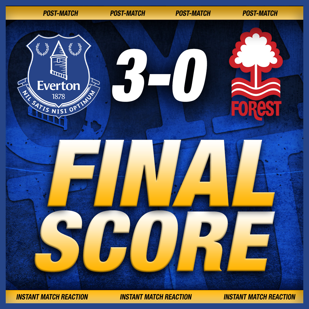 Everton 3-0 Nottingham Forest | Post-Match Reaction