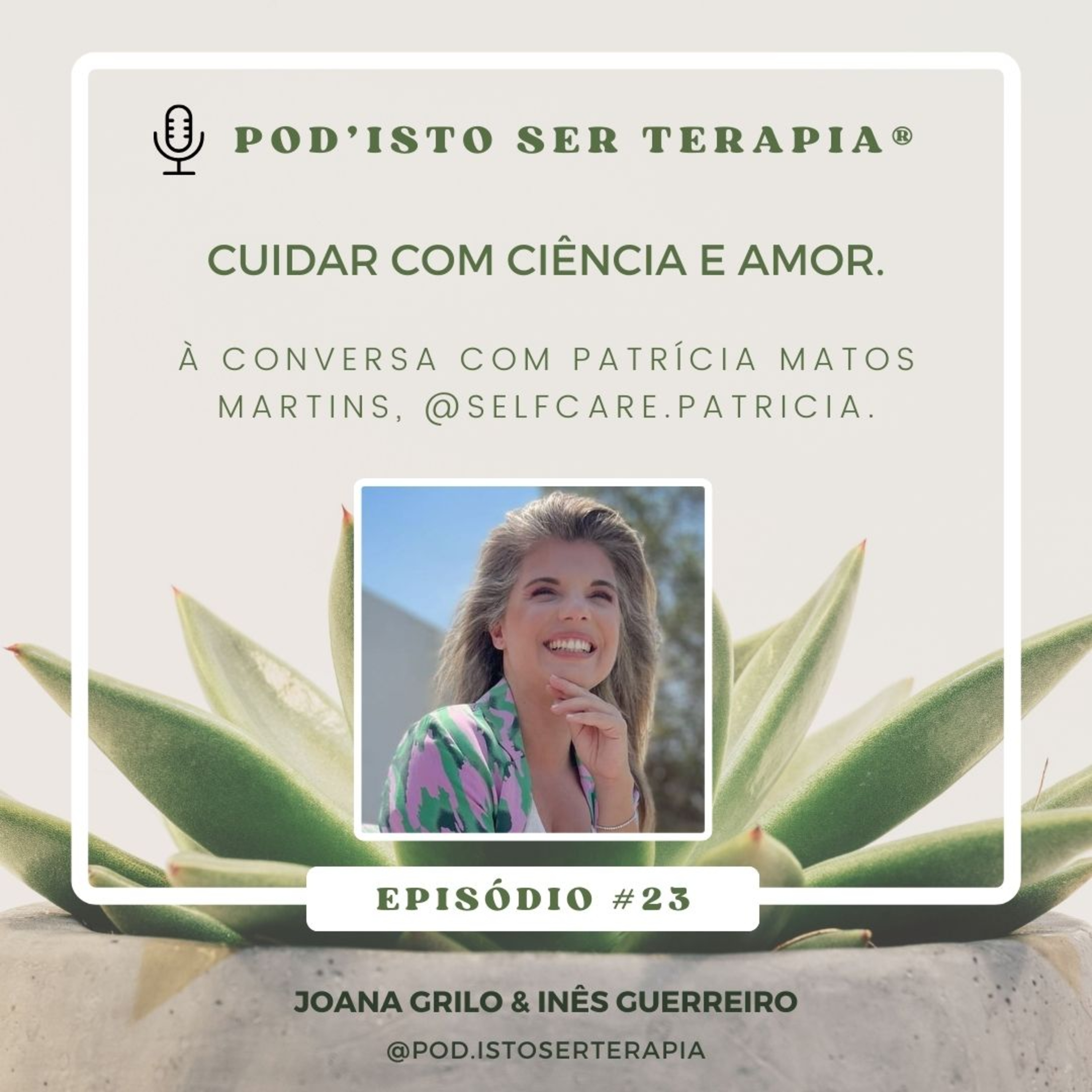 T2 EP #23 - Cuidar com ciência e amor. À conversa com Patrícia Matos Martins, @selfcare.patricia. episode artwork