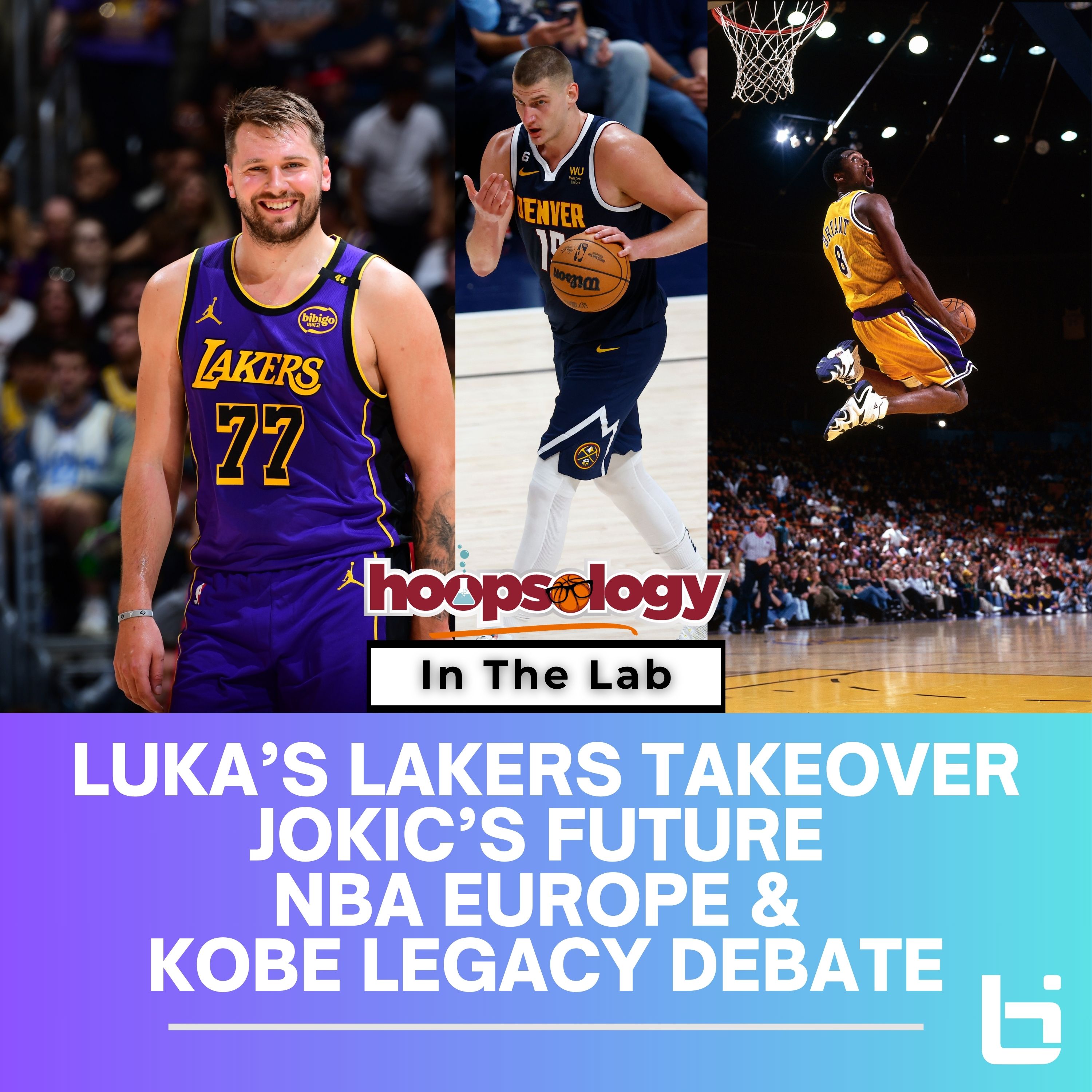 Luka’s Lakers Takeover, Jokic’s Future, NBA Europe & Kobe Legacy Debate-Hoopsology's ITL episode artwork