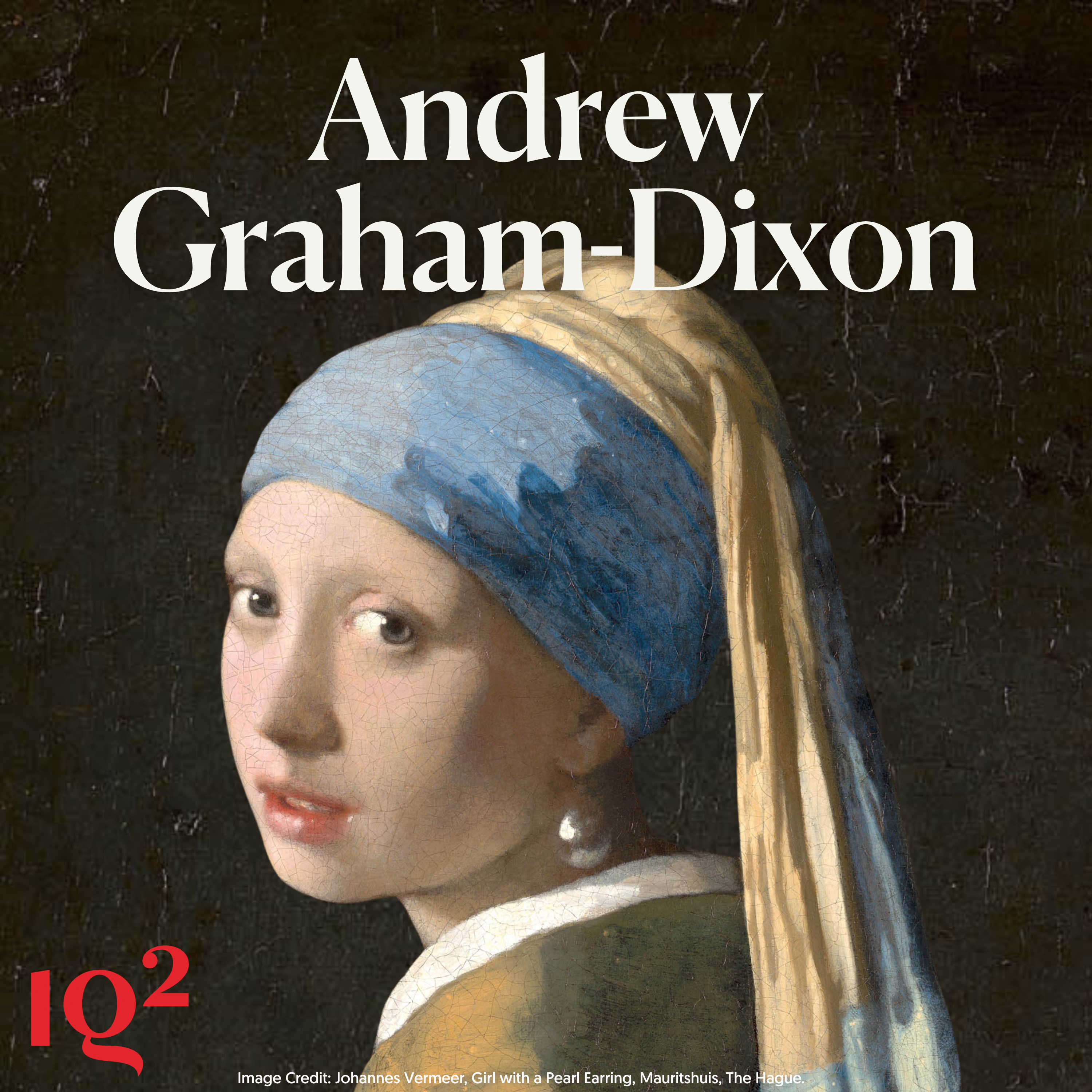 Have We Finally Solved The Mystery of Vermeer's Girl with a Pearl Earring? With Andrew Graham-Dixon