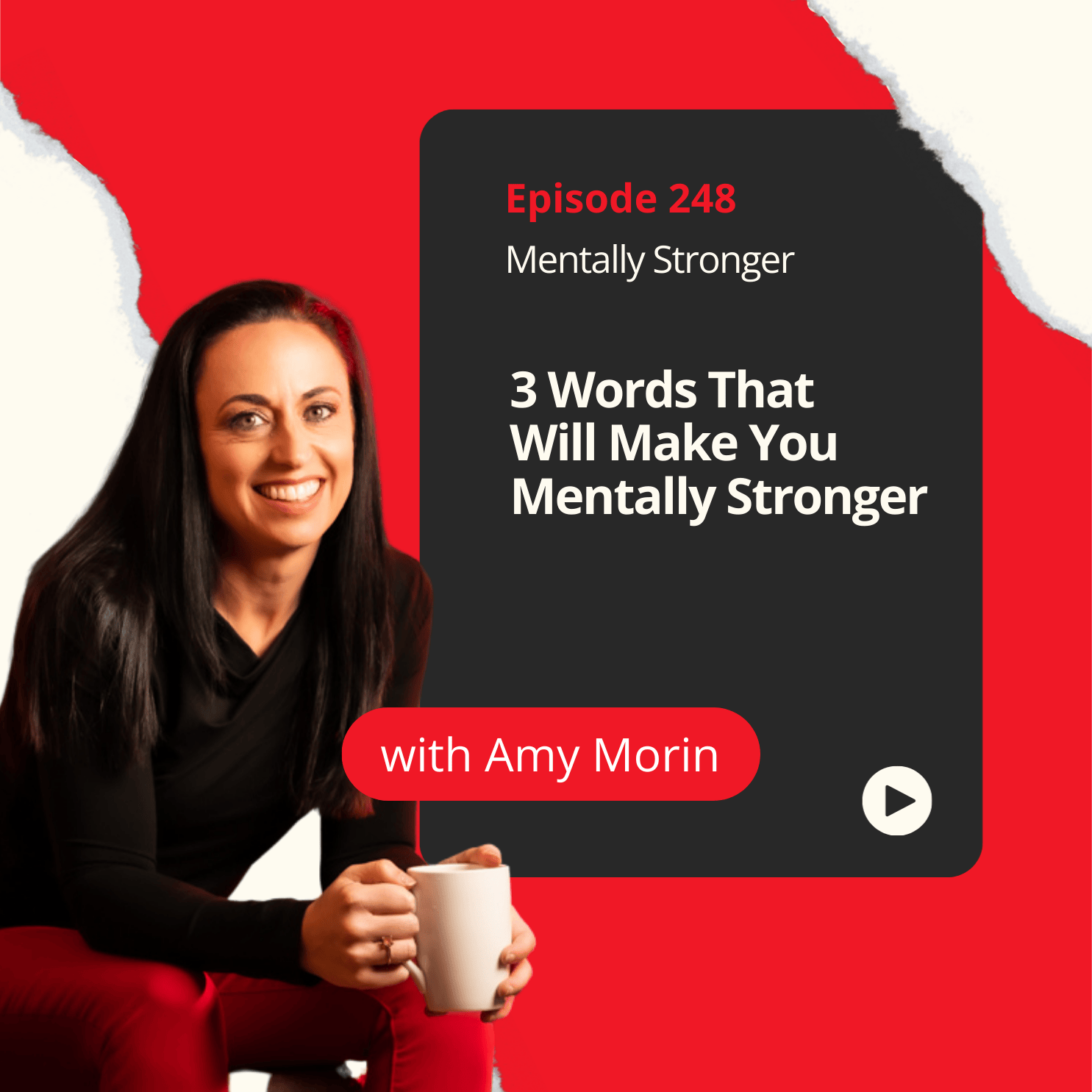 248 — The 3 Words That Will Make You Mentally Stronger