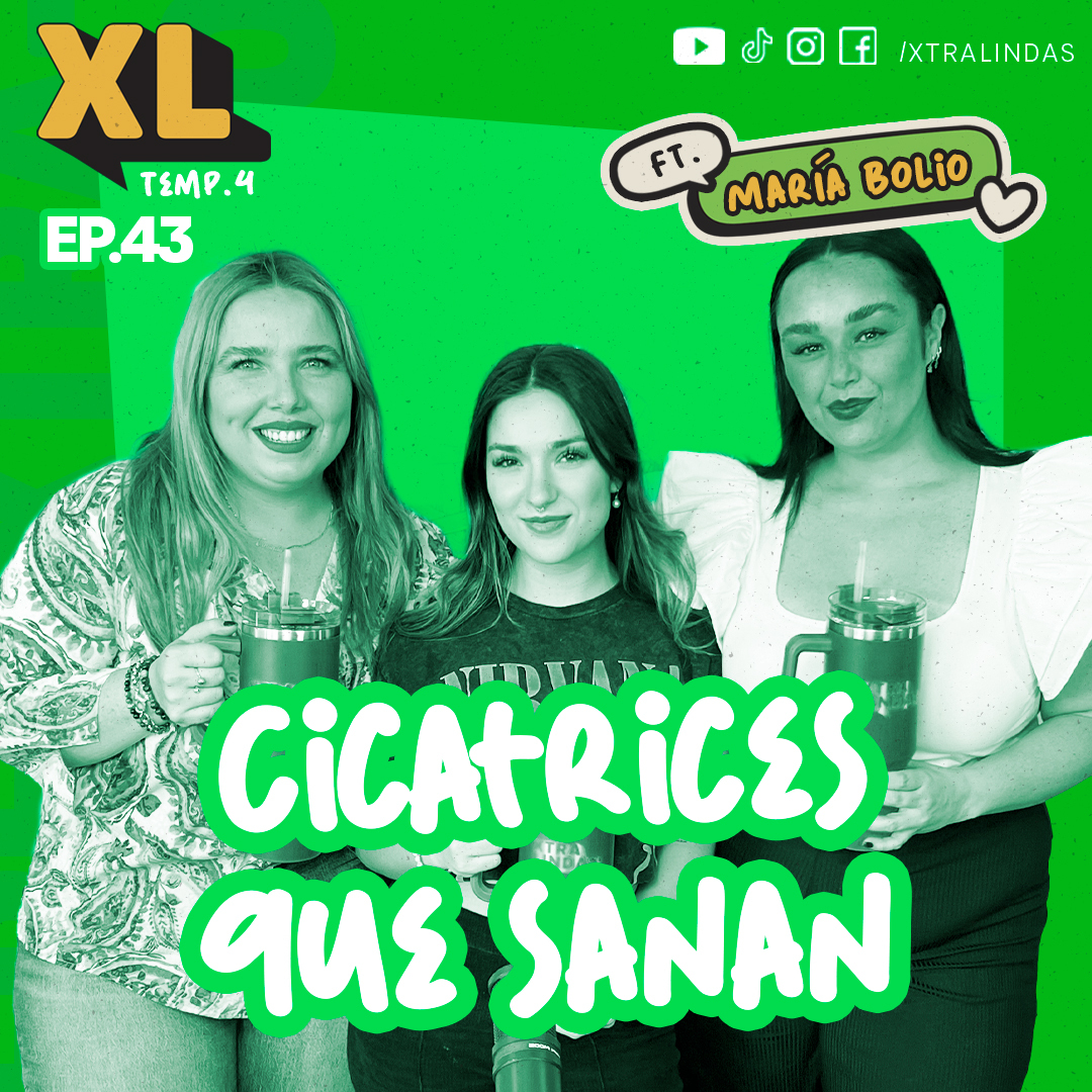 "Cicatrices que sanan”- María Bolio- | Xtralindas El Podcast E43 episode artwork