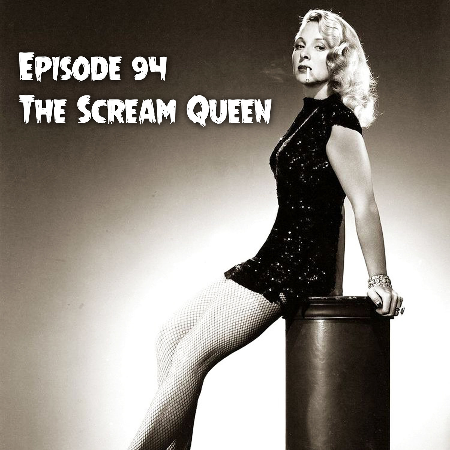 Episode 94: The Scream Queen episode artwork
