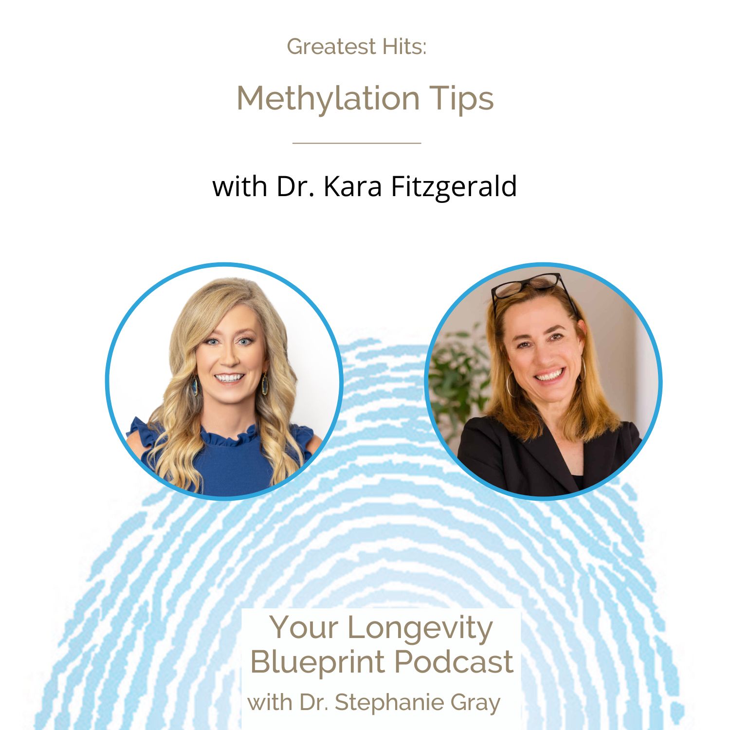 Greatest Hits: Methylation Tips with Dr. Kara Fitzgerald
