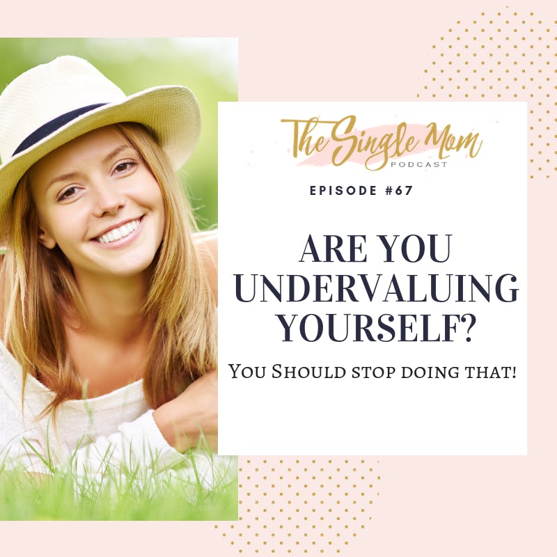 Are You Undervaluing Yourself?