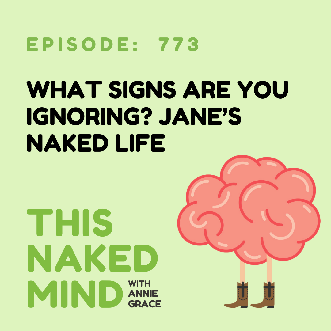 What Signs Are You Ignoring? Jane’s Naked Life | E773