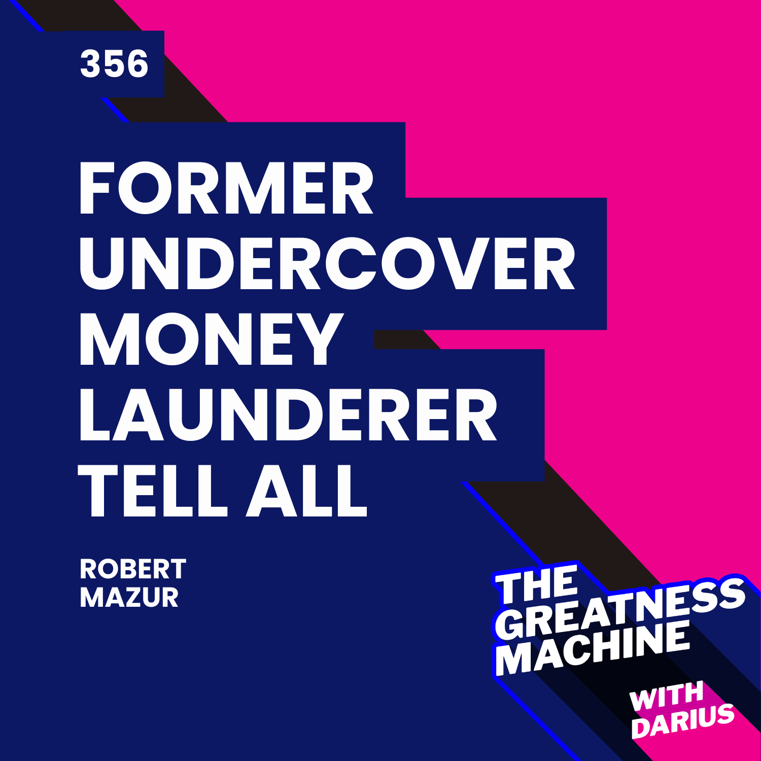 356 | Robert Mazur | Former Undercover Money Launderer Tell All episode artwork