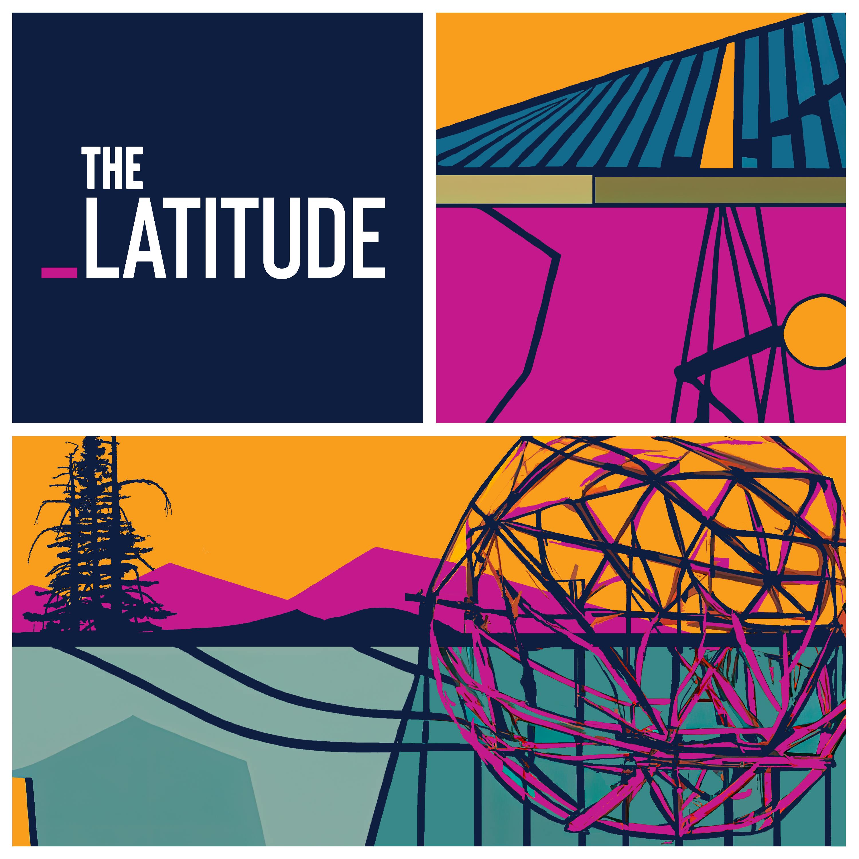 Introducing: The Latitude