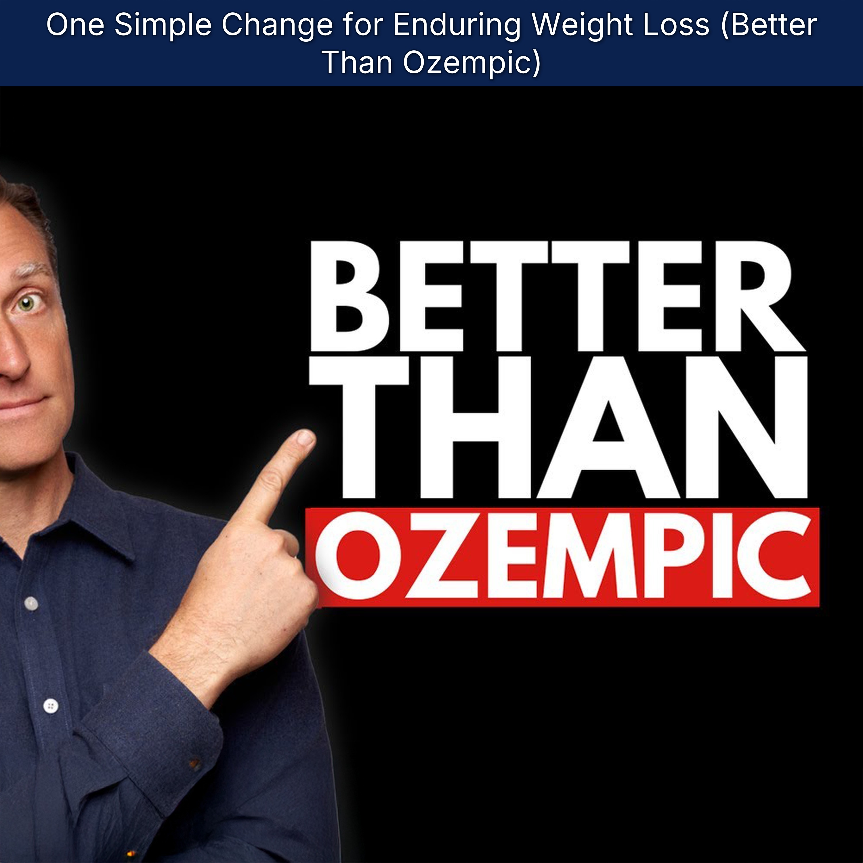 One Simple Change for Enduring Weight Loss (Better Than Ozempic) episode artwork