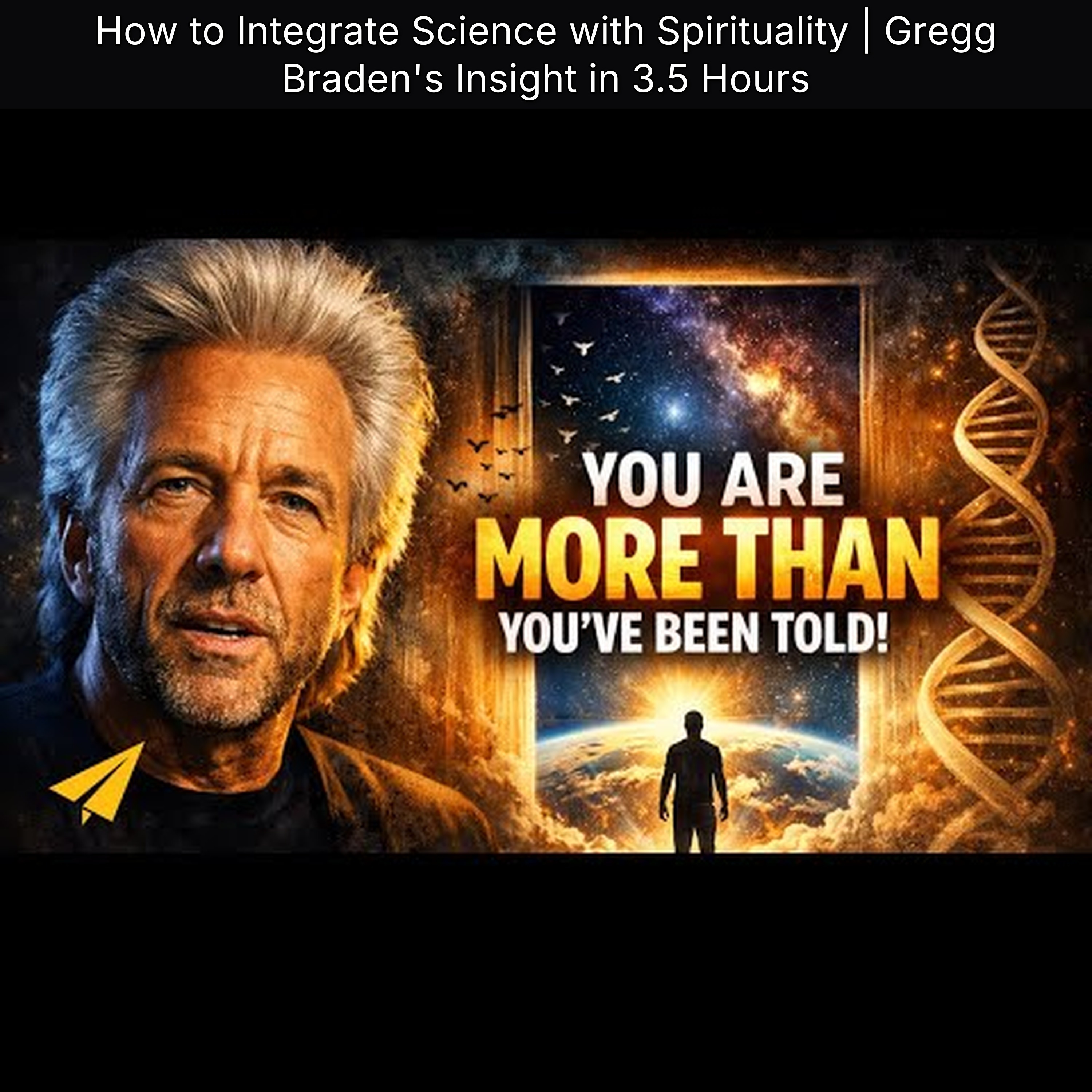 How to Integrate Science with Spirituality | Gregg Braden's Insight in 3.5 Hours episode artwork