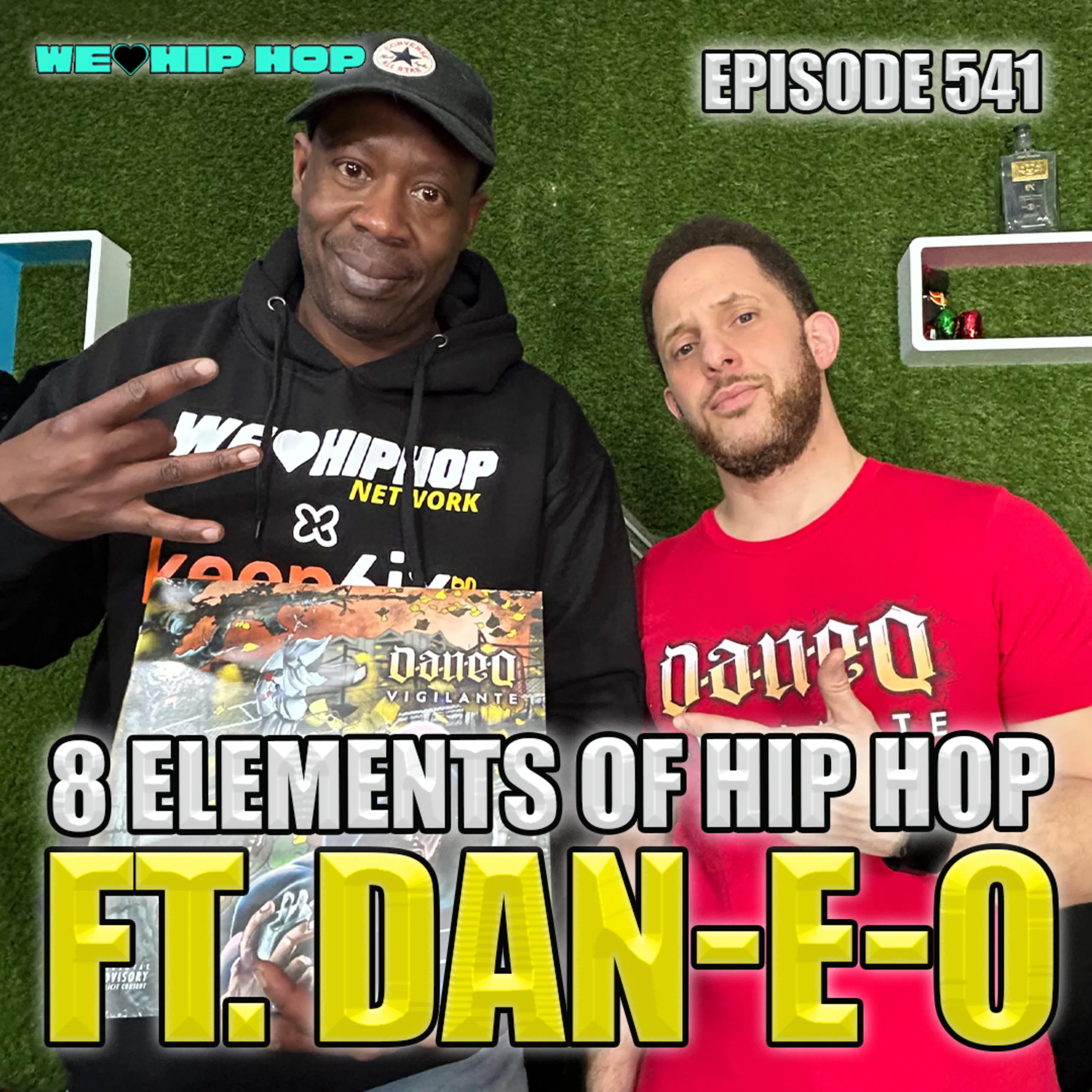 Episode 541 | 8 Elements Of Hip Hop ft. DAN-E-O | We Love Hip Hop Podcast episode artwork