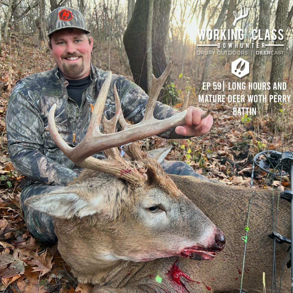 EP 59 | Long Hours and Mature Deer with Perry Battin - Working Class On DeerCast