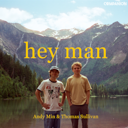 Hey Man: The We Love You Podcast Artwork
