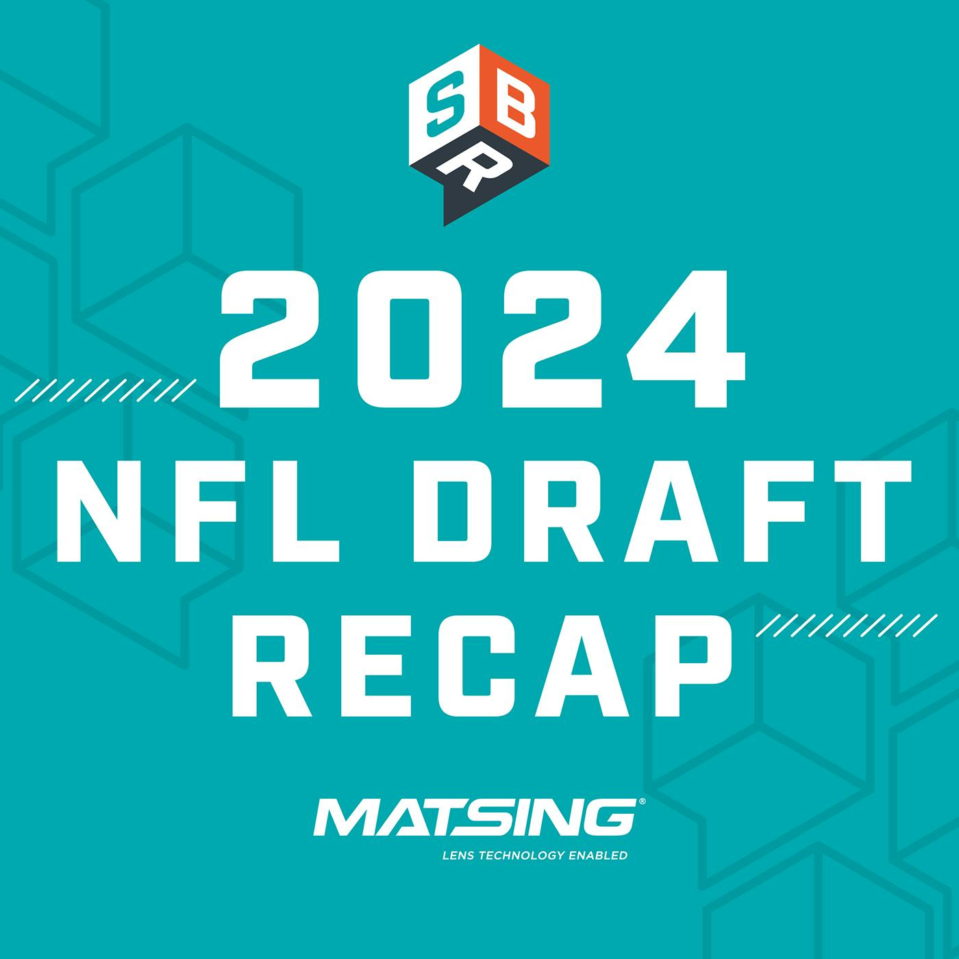 2024 NFL Draft Recap