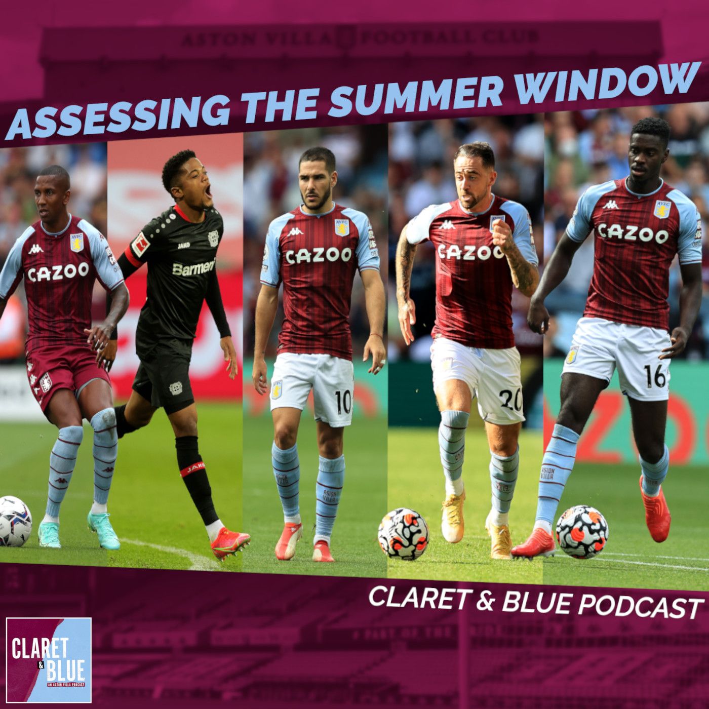 Claret & Blue Podcast #79 | ASSESSING VILLA'S 2021 TRANSFER WINDOW
