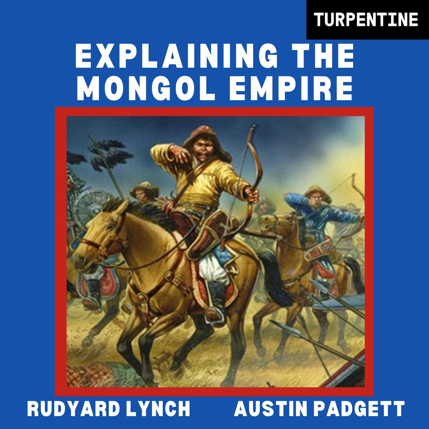 Explaining the Mongol Empire Explaining the Mongol Empire