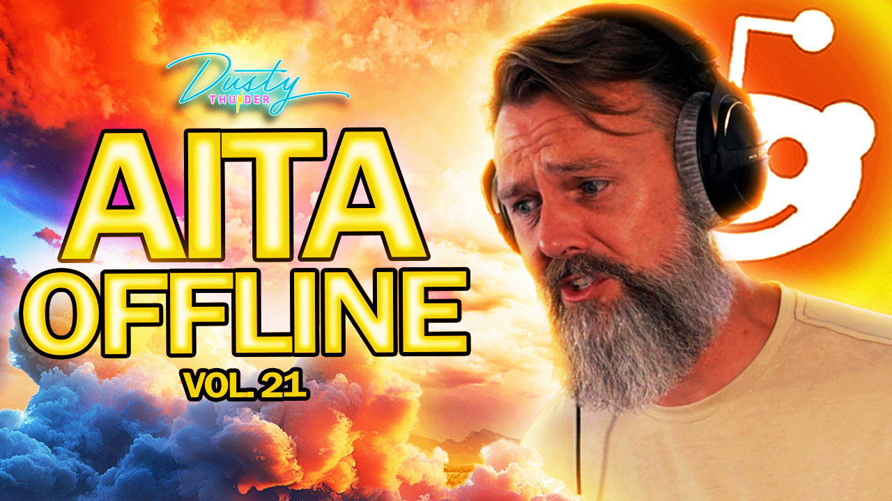 Dusty Thunder AITA OFFLINE (Vol. 21: WHAT IS WRONG WITH PEOPLE?) episode artwork