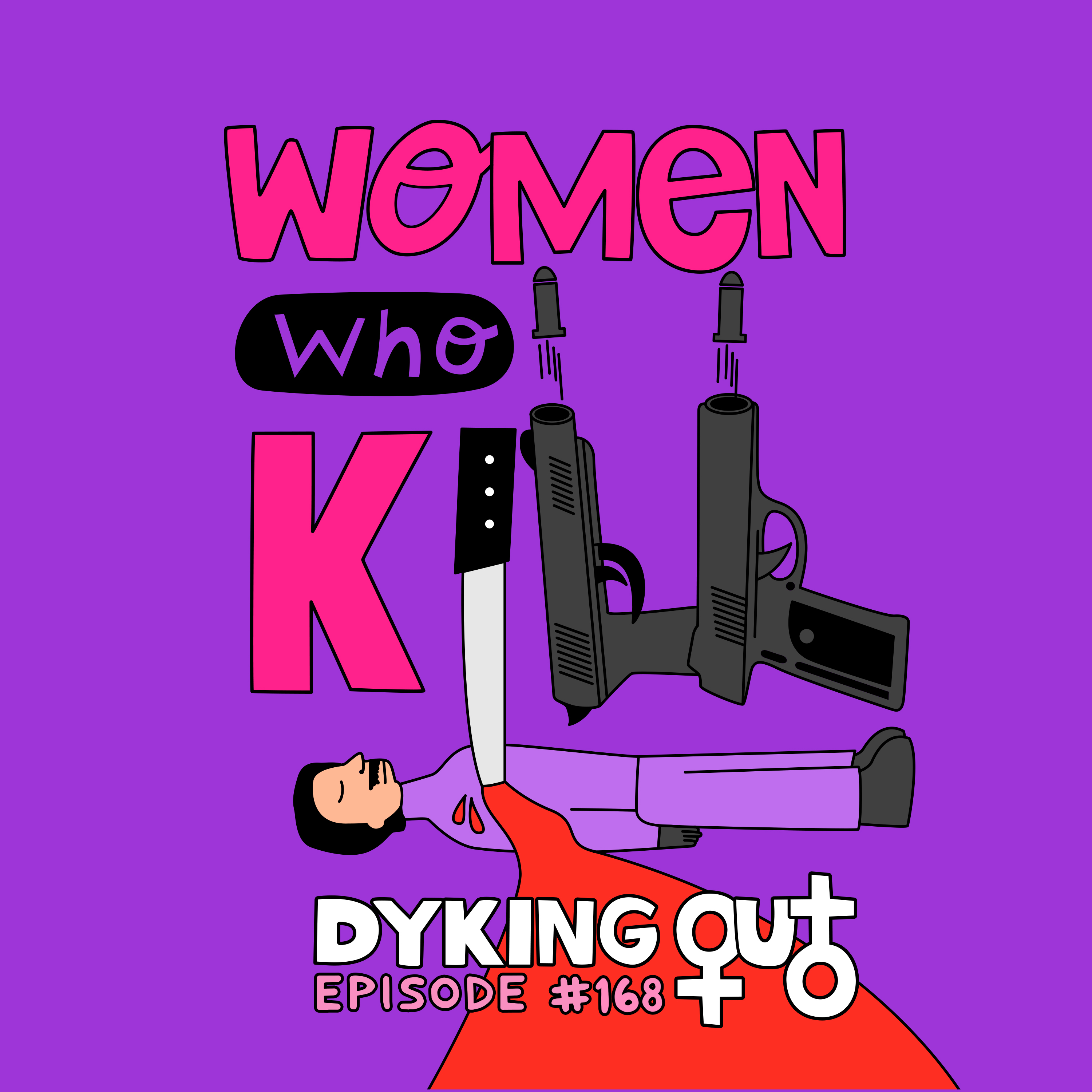 Women Who Kill w/ Kai Choyce - Ep. 168 episode artwork