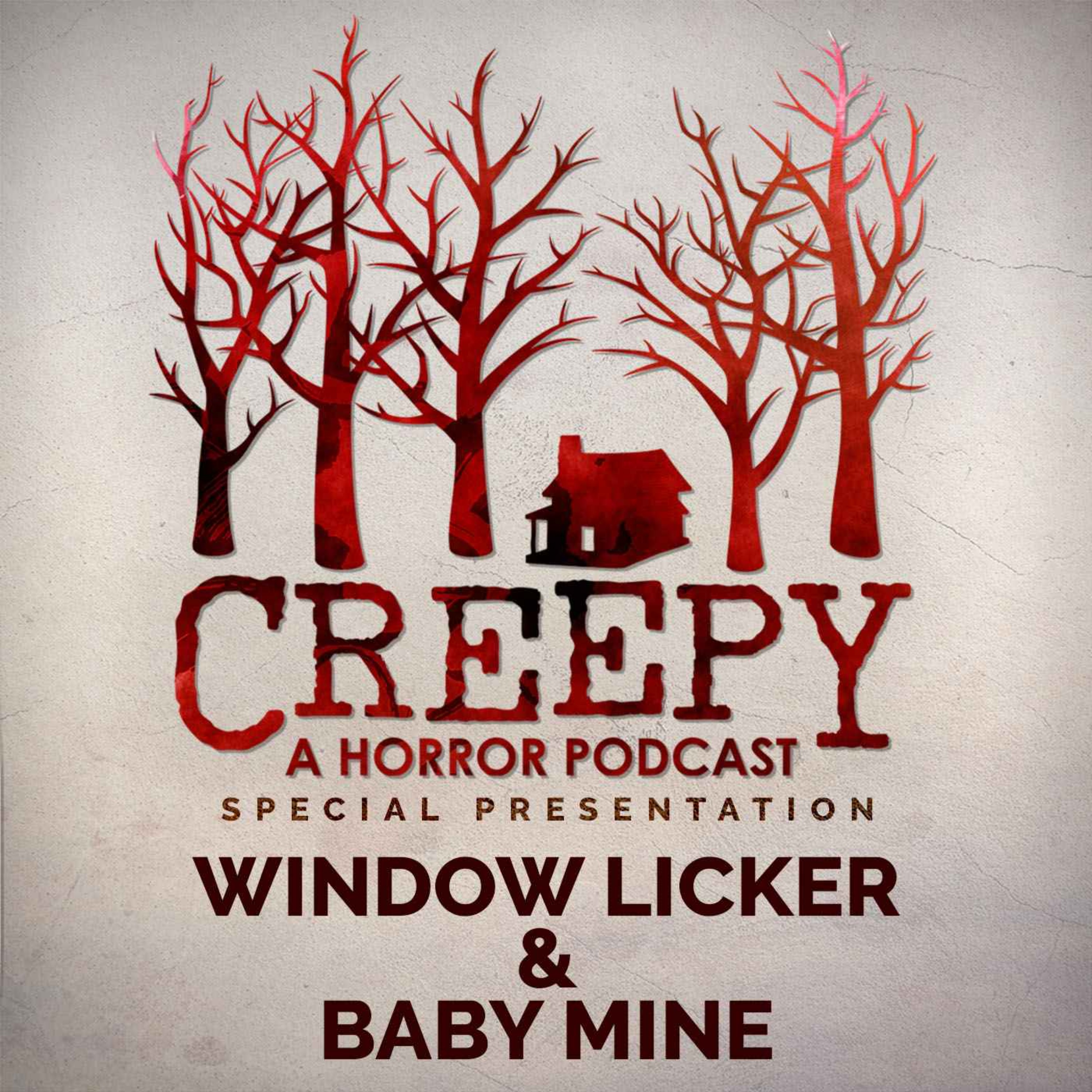 Window Licker & Baby Mine