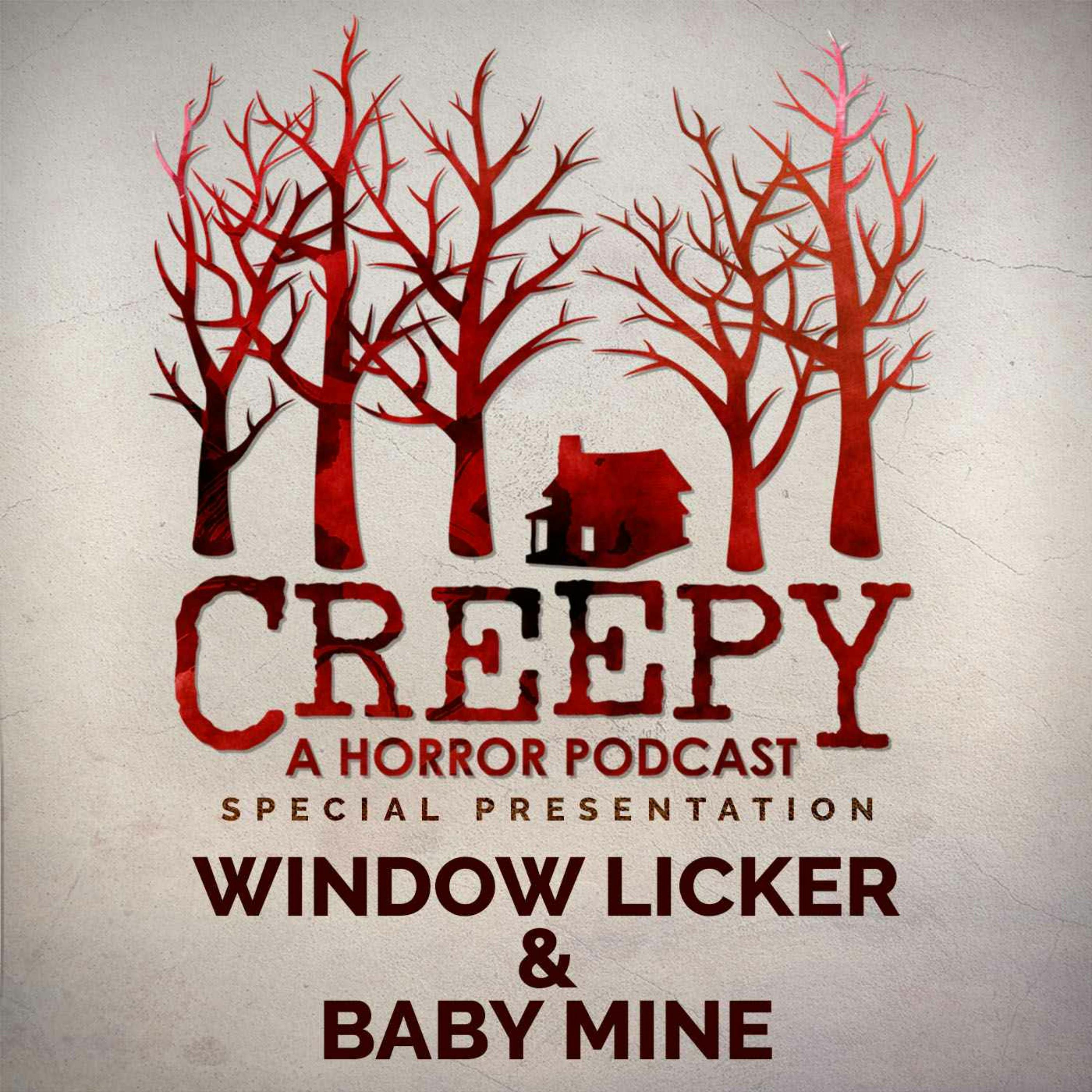 Window Licker & Baby Mine