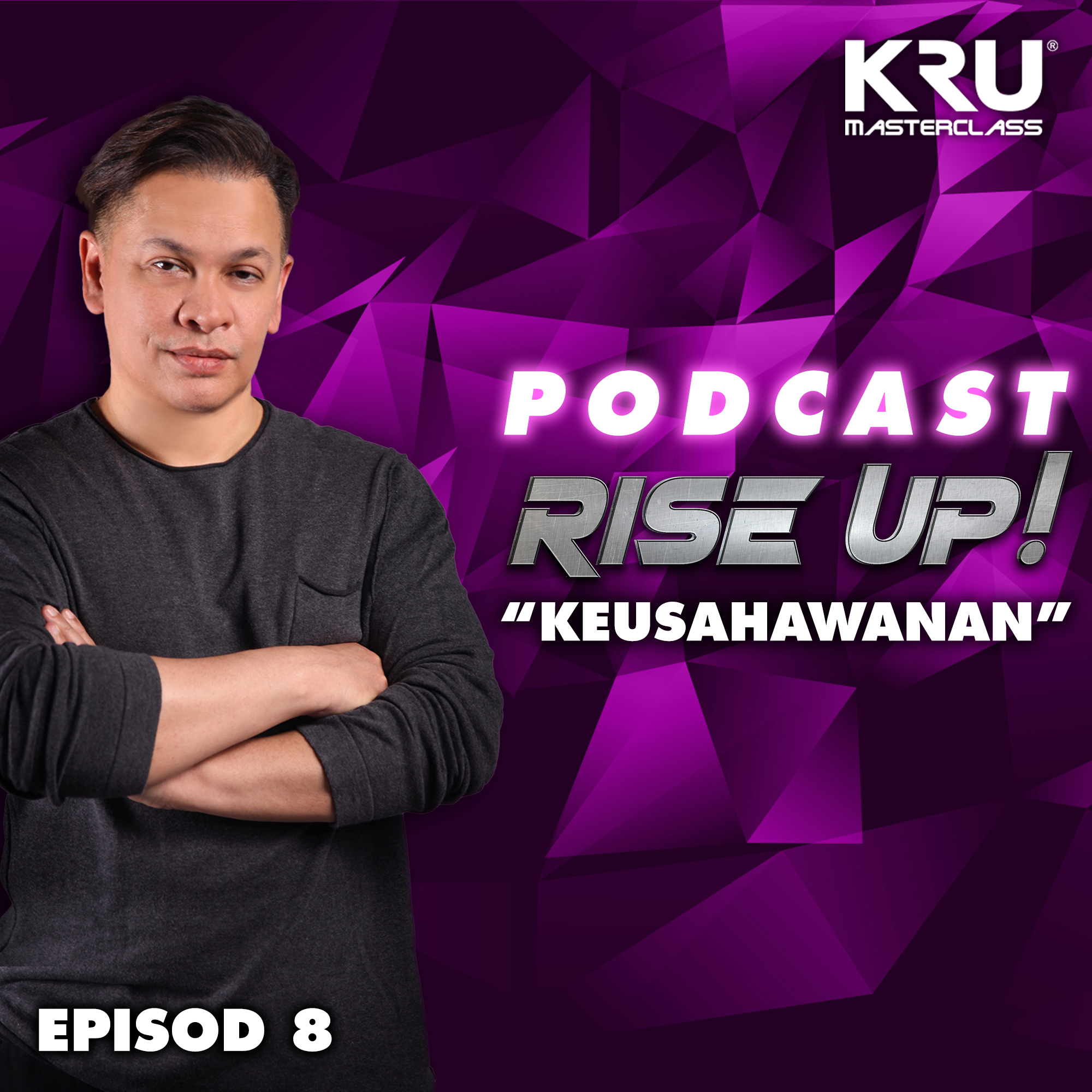 RISE UP! PODCAST : Keusahawanan | EP8