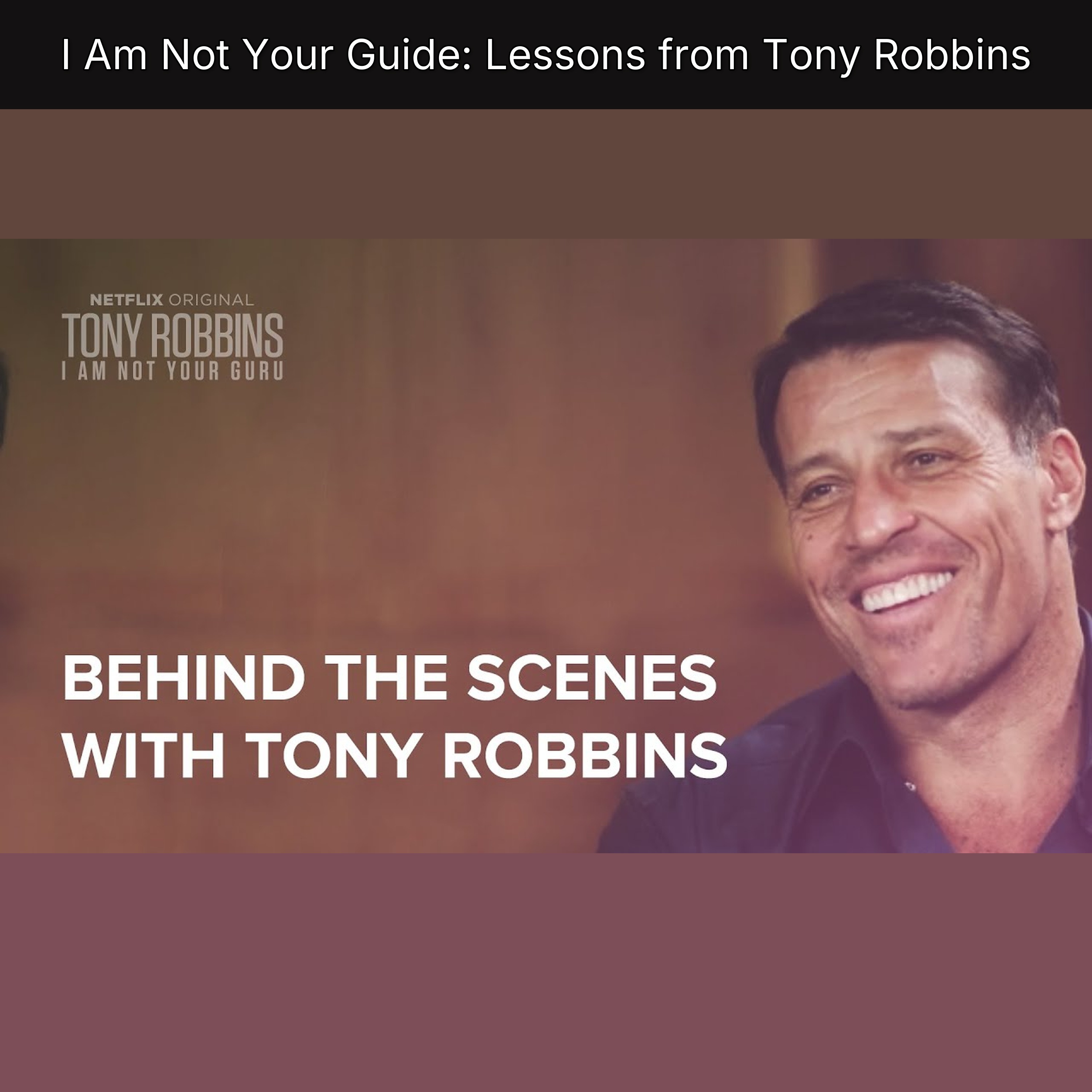 I Am Not Your Guide: Lessons from Tony Robbins