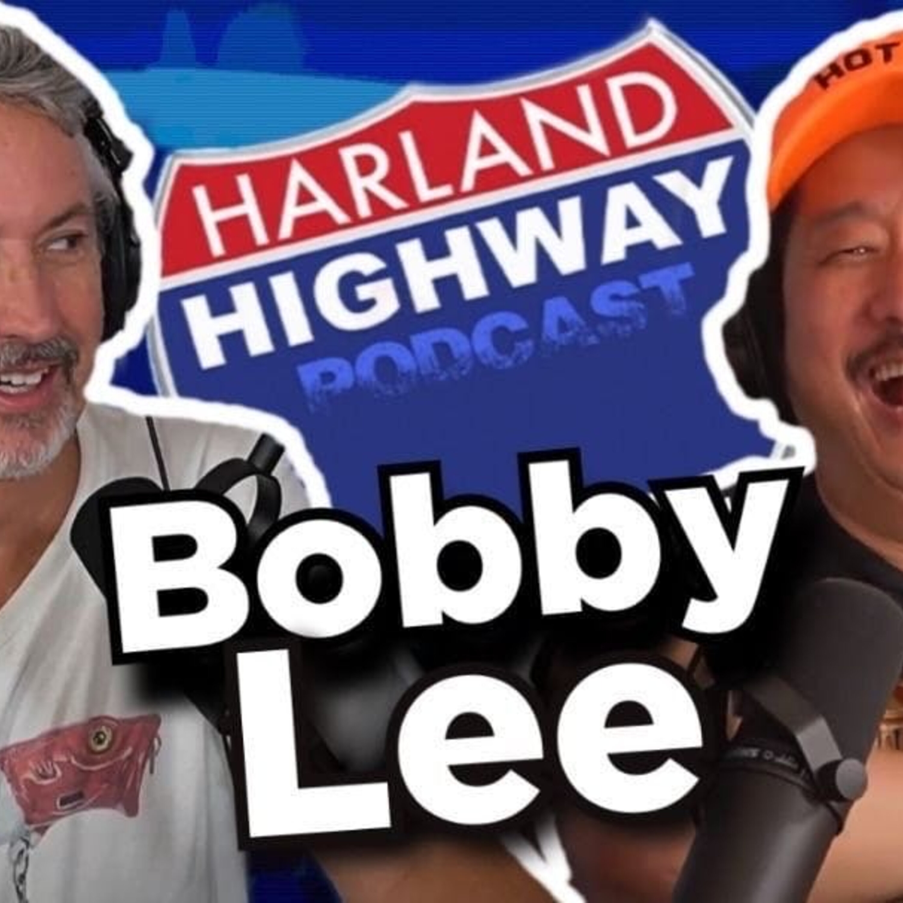 NEW Harland Highway podcast #20 BOBBY LEE
