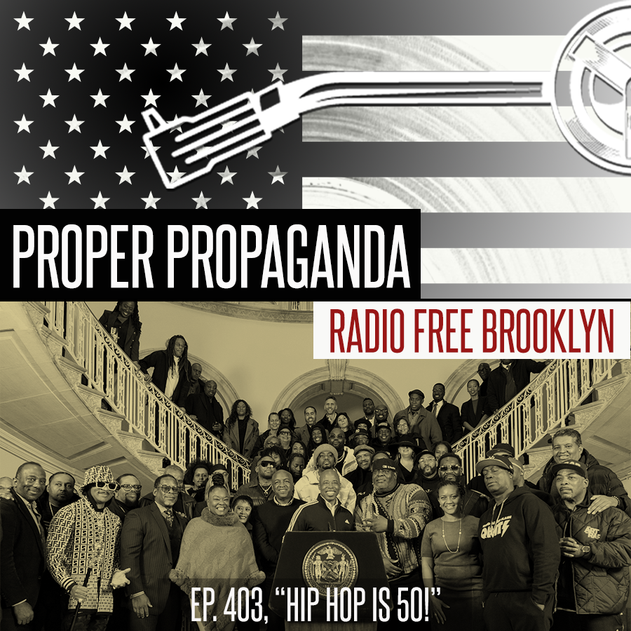 Proper Propaganda Ep. 403, "Hip Hop is 50!" episode artwork