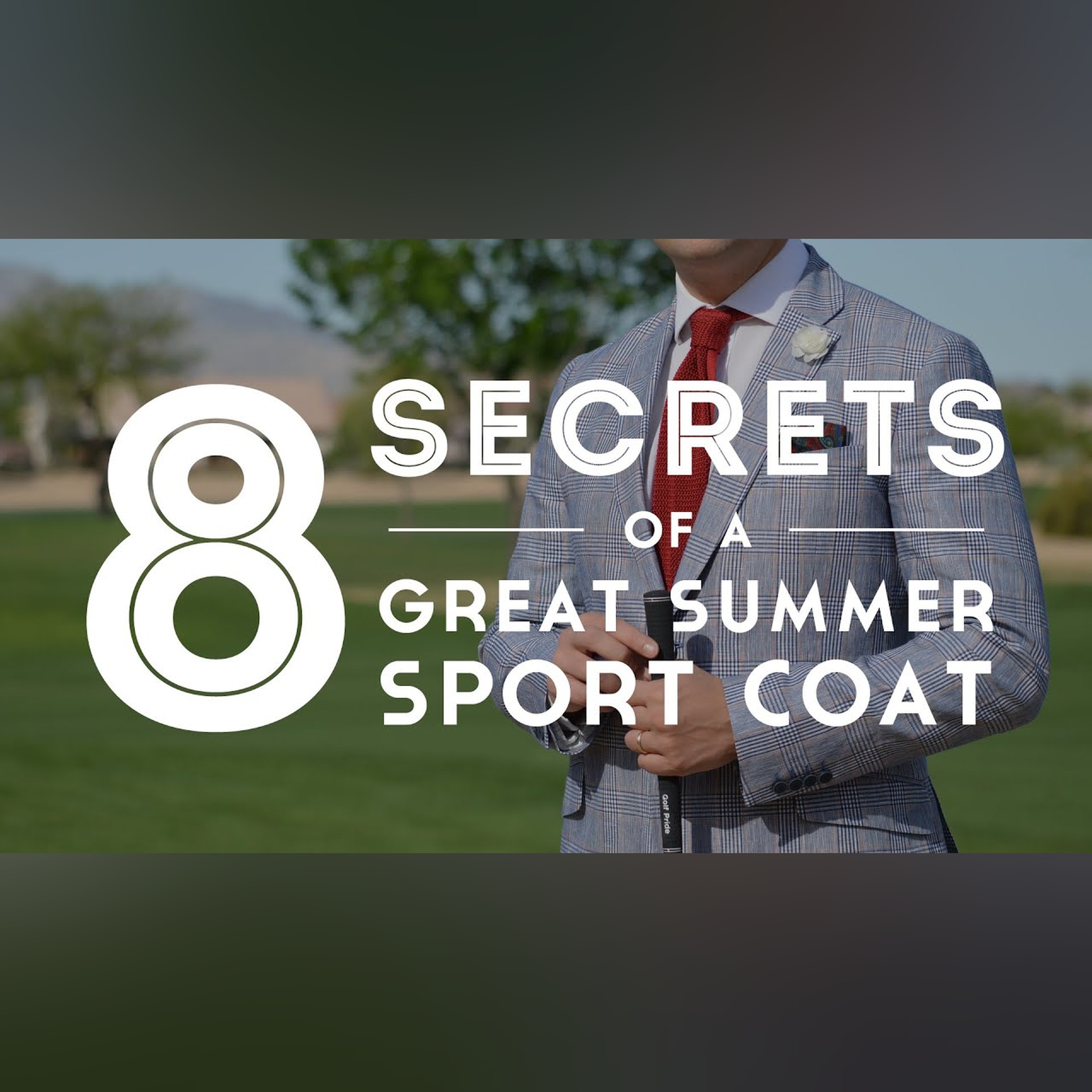 8 Secrets Of A Great Summer Sport Coat Or Blazer - Gentleman's Gazette episode artwork