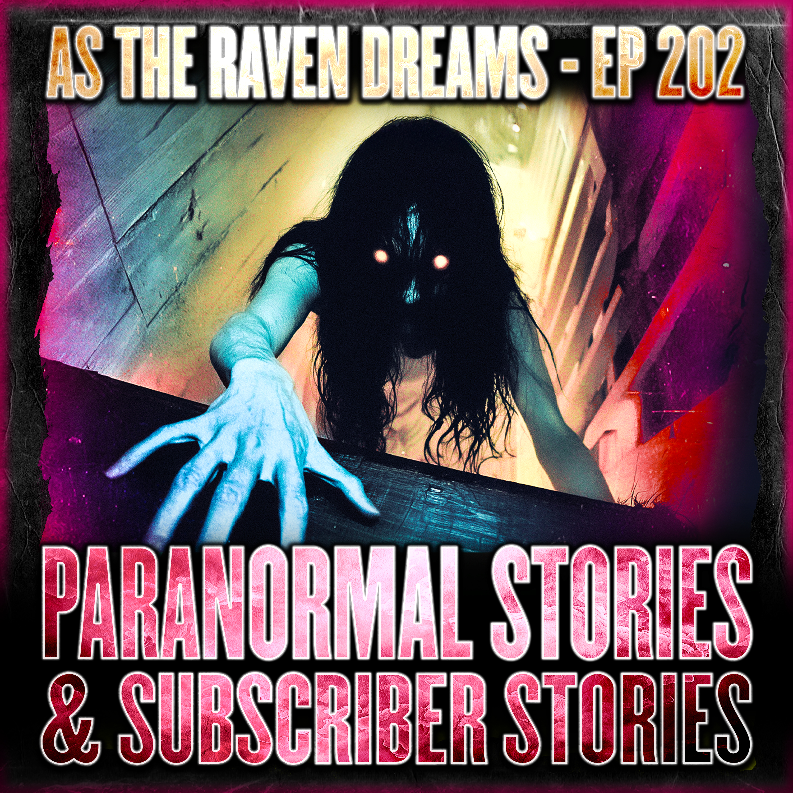 ATRD Ep. 202 - Chilling Paranormal Stories & Other Listener Submitted Stories artwork