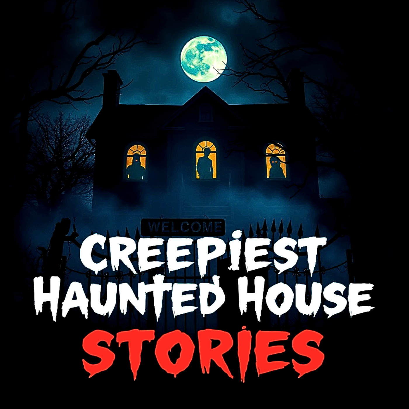 True Creepiest Haunted House Stories to Fall Asleep to episode artwork