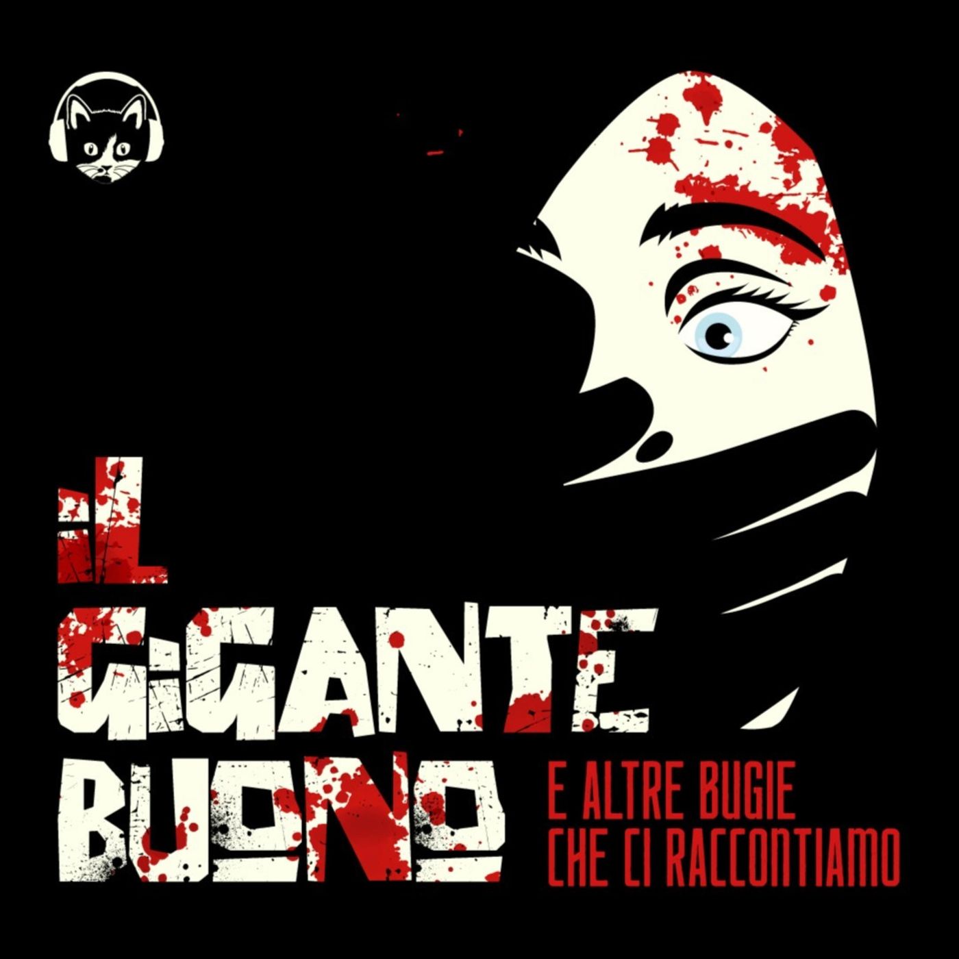 Tutti i podcast di Il Gigante Buono Ascoltali ora