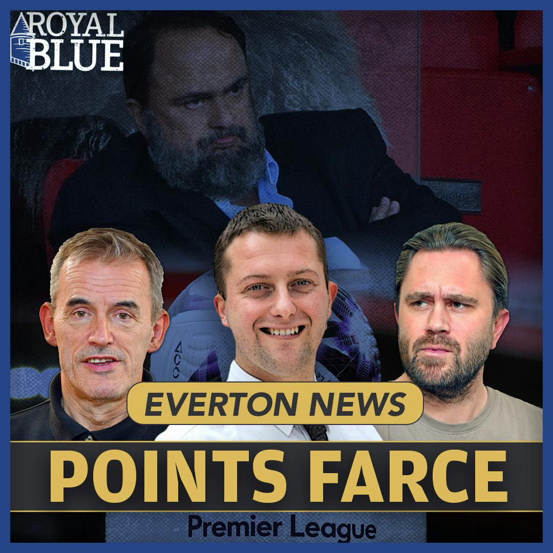 Everton & Forest points deduction farce exposed | Royal Blue