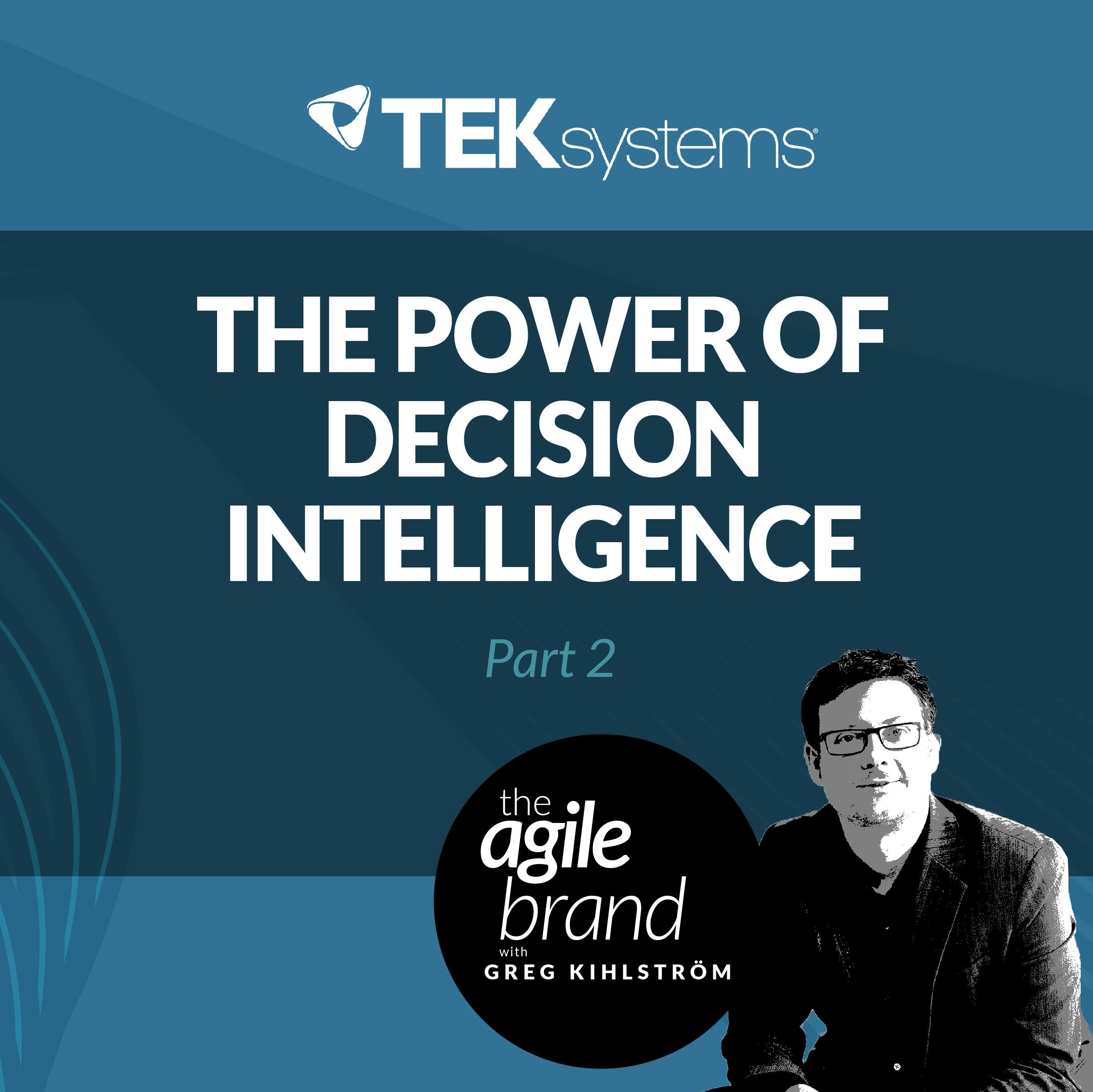 #246: The Power of Decision Intelligence, Part 2, with Ramesh Vishwanathan of TEKsystems