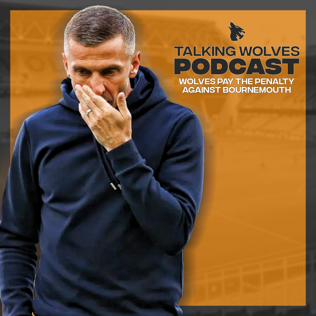 Wolves Pay The Penalty Against Bournemouth - Talking Wolves Podcast episode artwork