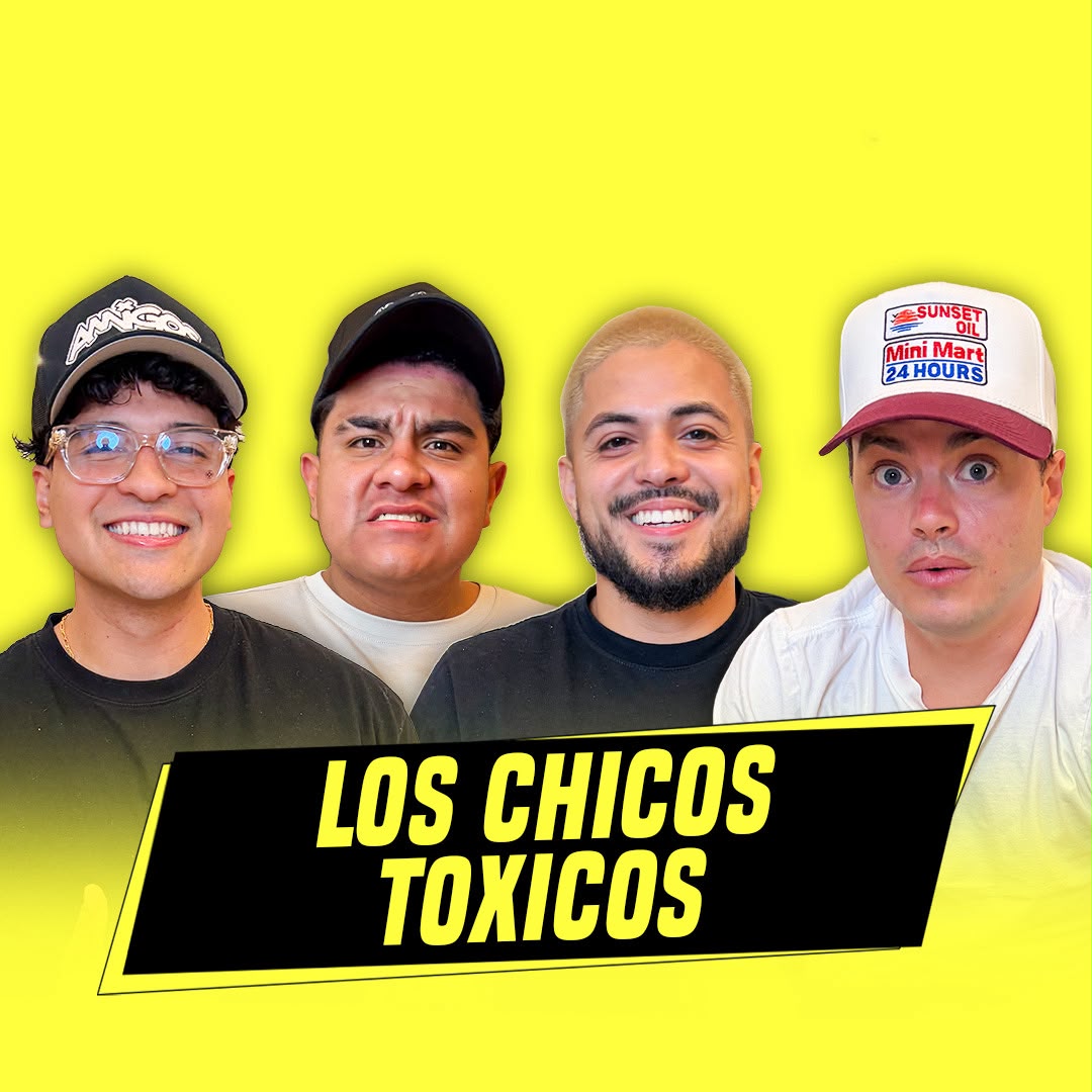 Los Chicos Toxicos | Ep. 130