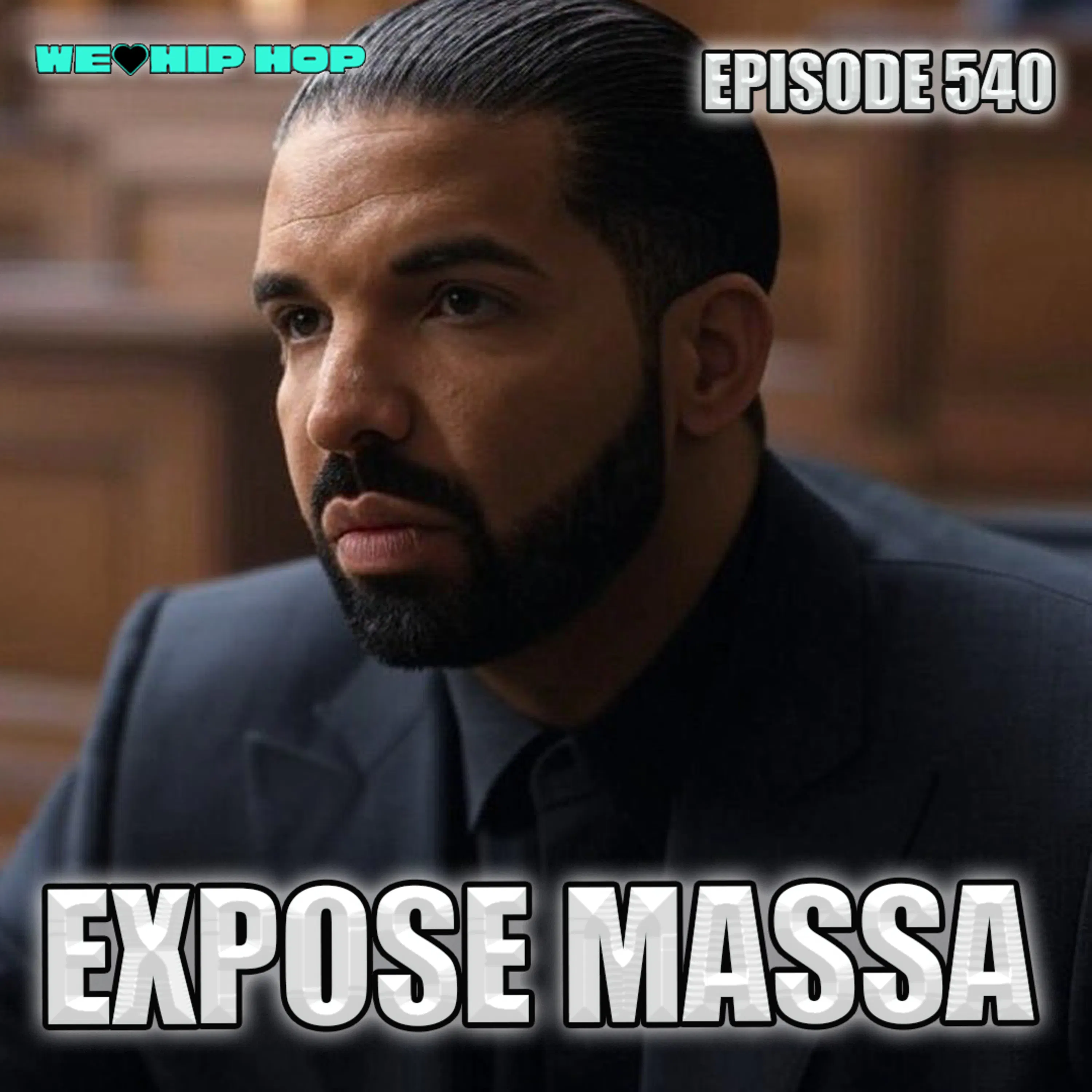 Episode 540 | Expose Massa | We Love Hip Hop Podcast episode artwork