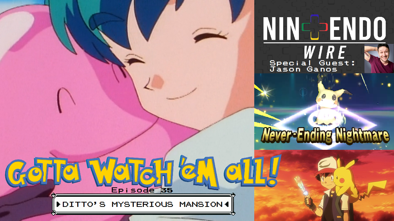 Gotta Watch'em All - Episode 35 - Ditto's Mysterious Mansion episode artwork