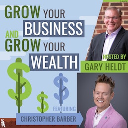 Grow Your Business and Grow Your Wealth