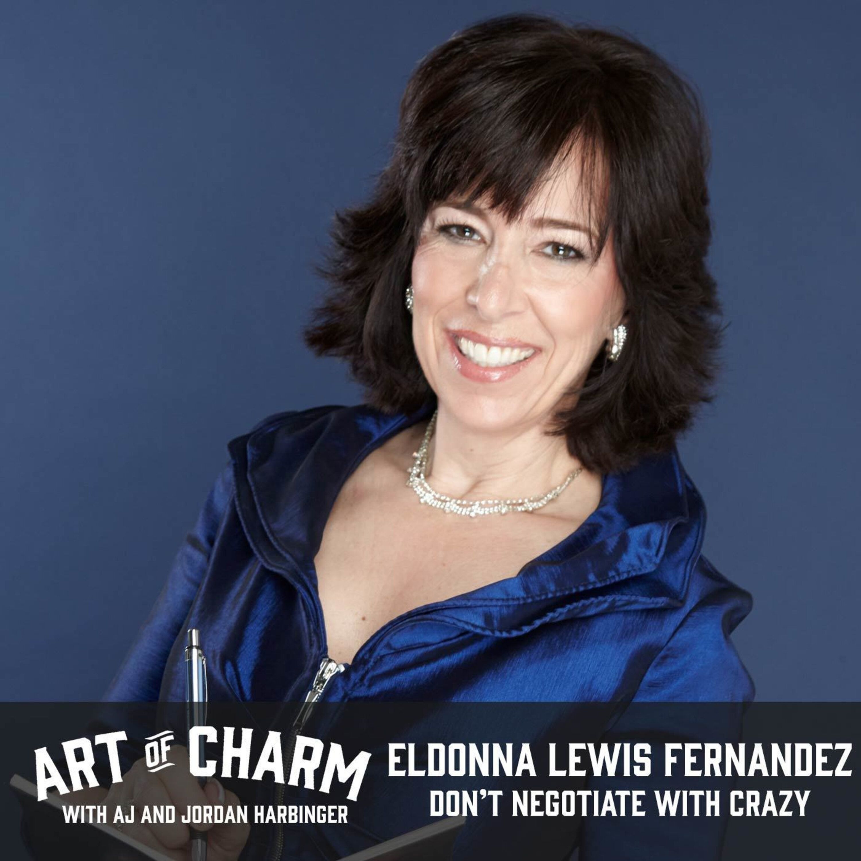 435: Eldonna Lewis Fernandez | Don't Negotiate with Crazy