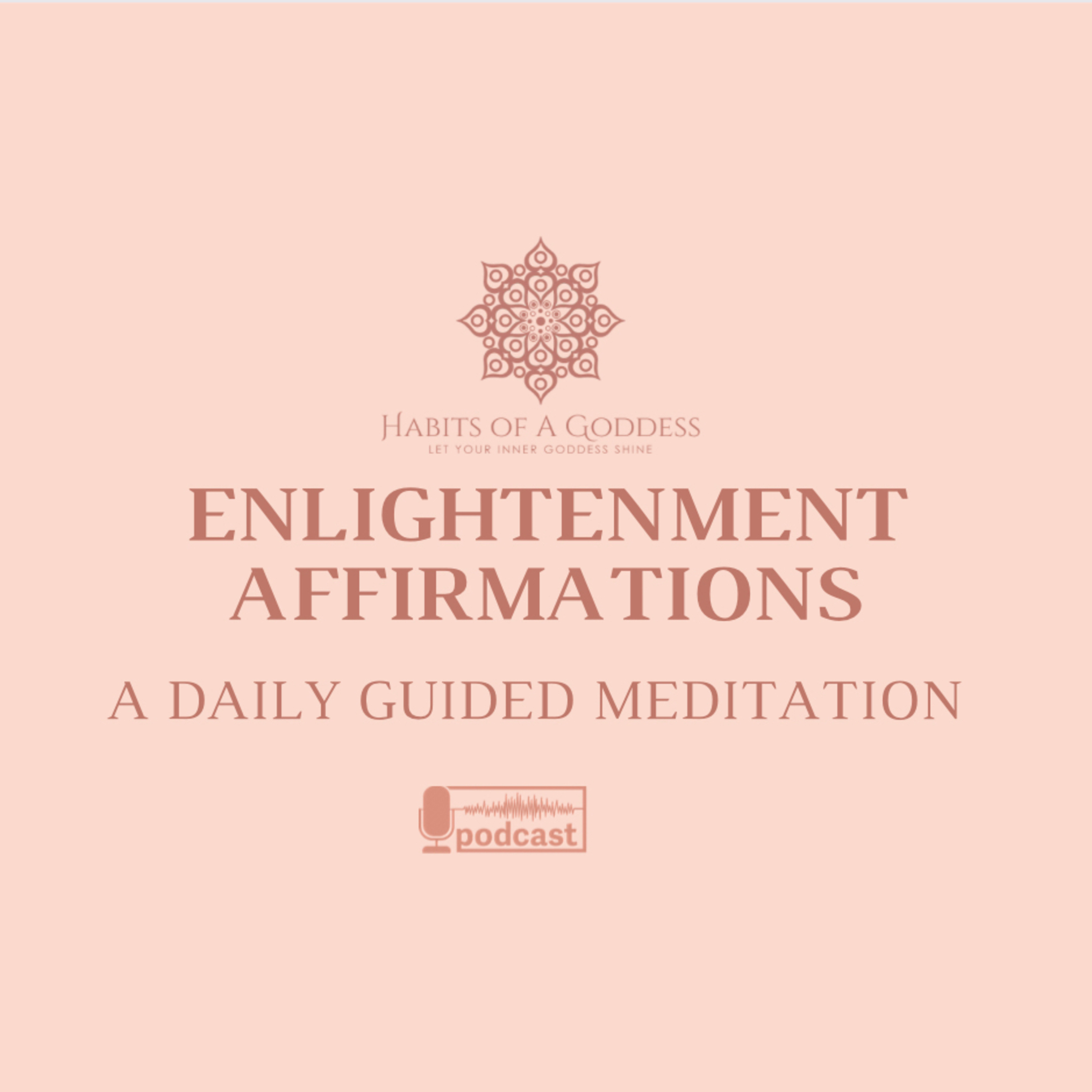 ENLIGHTENMENT AFFIRMATIONS | HABITS OF A GODDESS